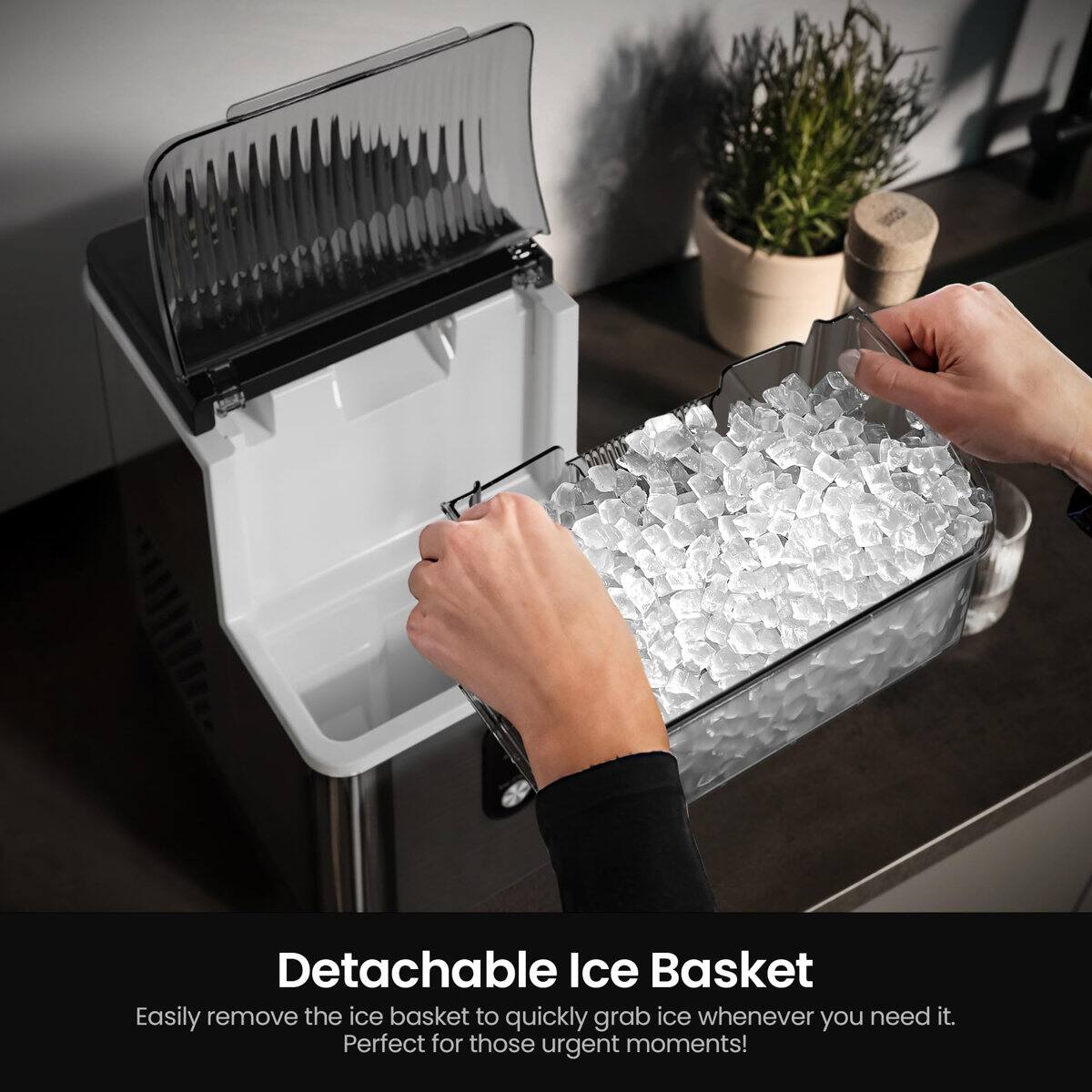 Detachable Ice Basket  
Easily remove the ice basket to quickly grab ice whenever you need it. Perfect for those urgent moments!