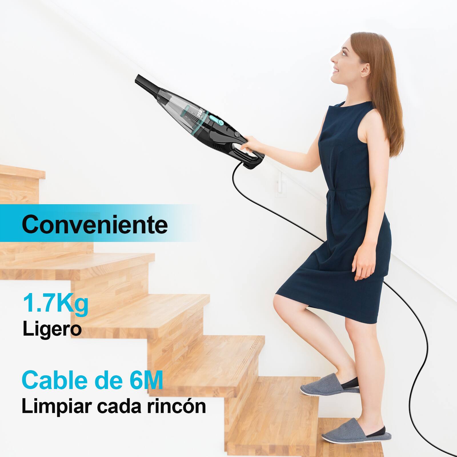 Conveniente  
1.7Kg Ligero  
Cable de 6M  
Limpiar cada rincón