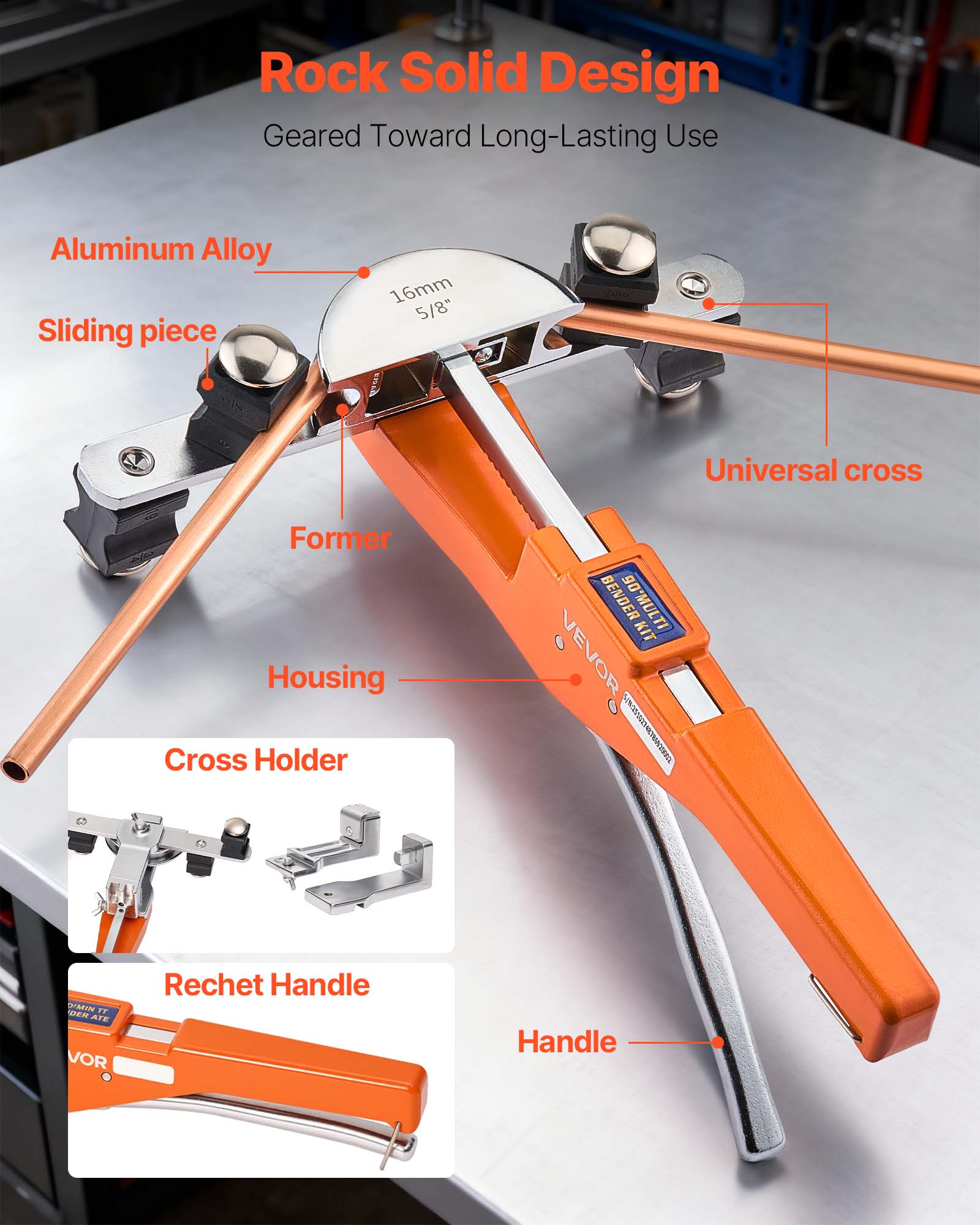 Rock Solid Design  
Geared Toward Long-Lasting Use  

Aluminum Alloy  
Sliding piece 16mm 5/8"  
Universal cross  
Former  
Housing  
Cross Holder  
Ratchet Handle  
Handle