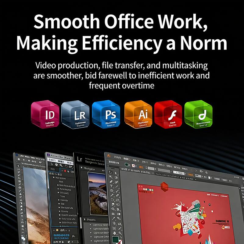 Smooth Office Work, Making Efficiency a Norm

Video production, file transfer, and multitasking are smoother, bid farewell to inefficient work and frequent overtime

ID Indesign
LR Lightroom
Ps Photoshop
Ai Illustrator
f Final Cut Pro
d Dreamweaver