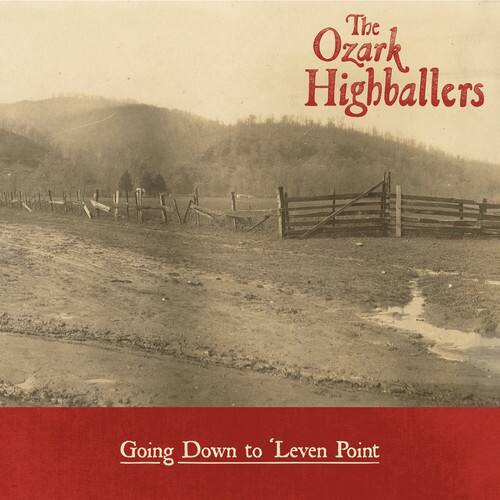 Ozark Highballers - Going Down To 'leven Point   - COMPACT DISCS [CD] price history on PriceWatchPro