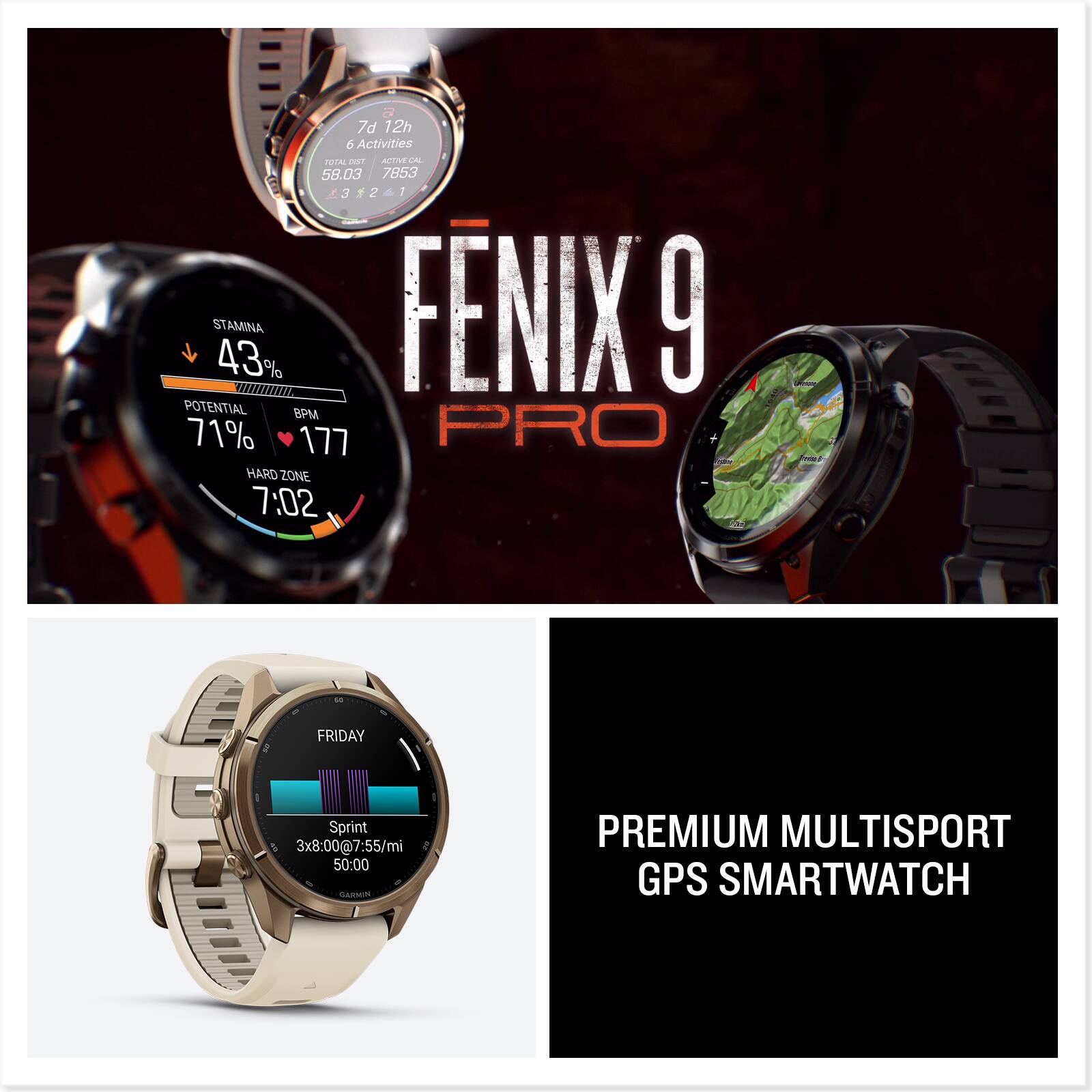 7d 12h  
6 Activities  
TOTAL DIST. 58.03  
ACTIVE CAL 7853  
3 2 1  

STAMINA 43%  
FENIX 9  
POTENTIAL BPM 71% 177  
HARD ZONE 7:02  

Proteine  
10  

FRIDAY  
Sprint OF 3x8:00@7:55/mi 50:00 GARMIN  

PREMIUM MULTISPORT GPS SMARTWATCH