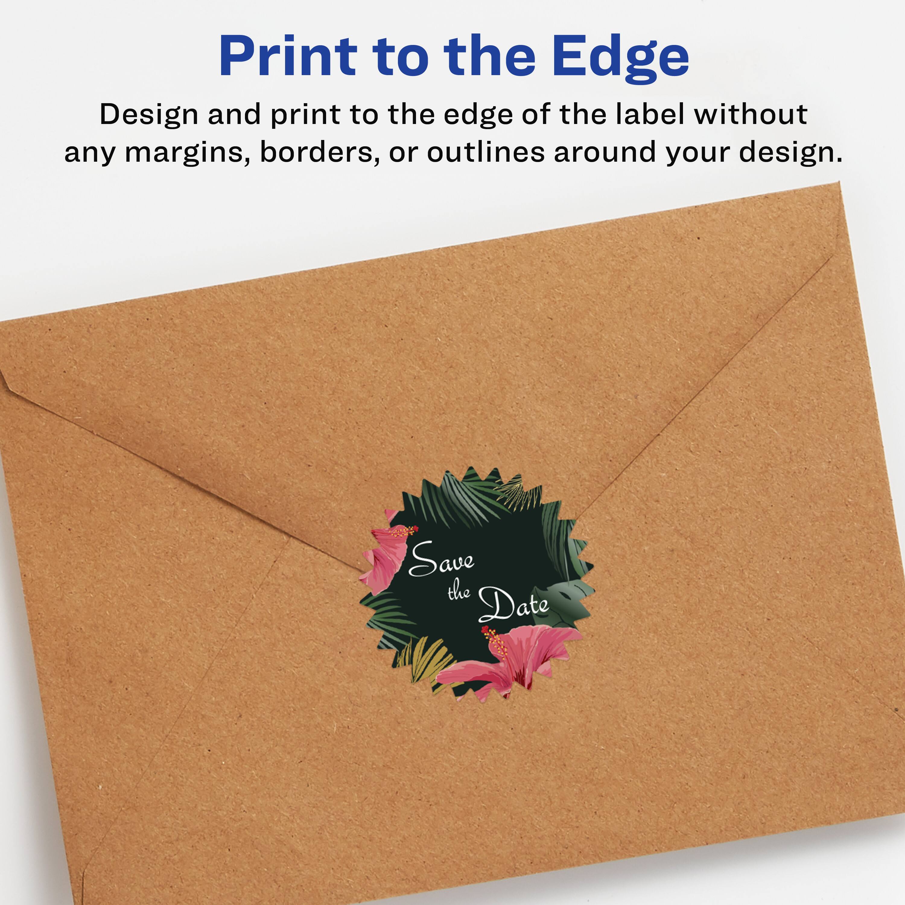 Print to the Edge

Design and print to the edge of the label without any margins, borders, or outlines around your design.

Save the Date