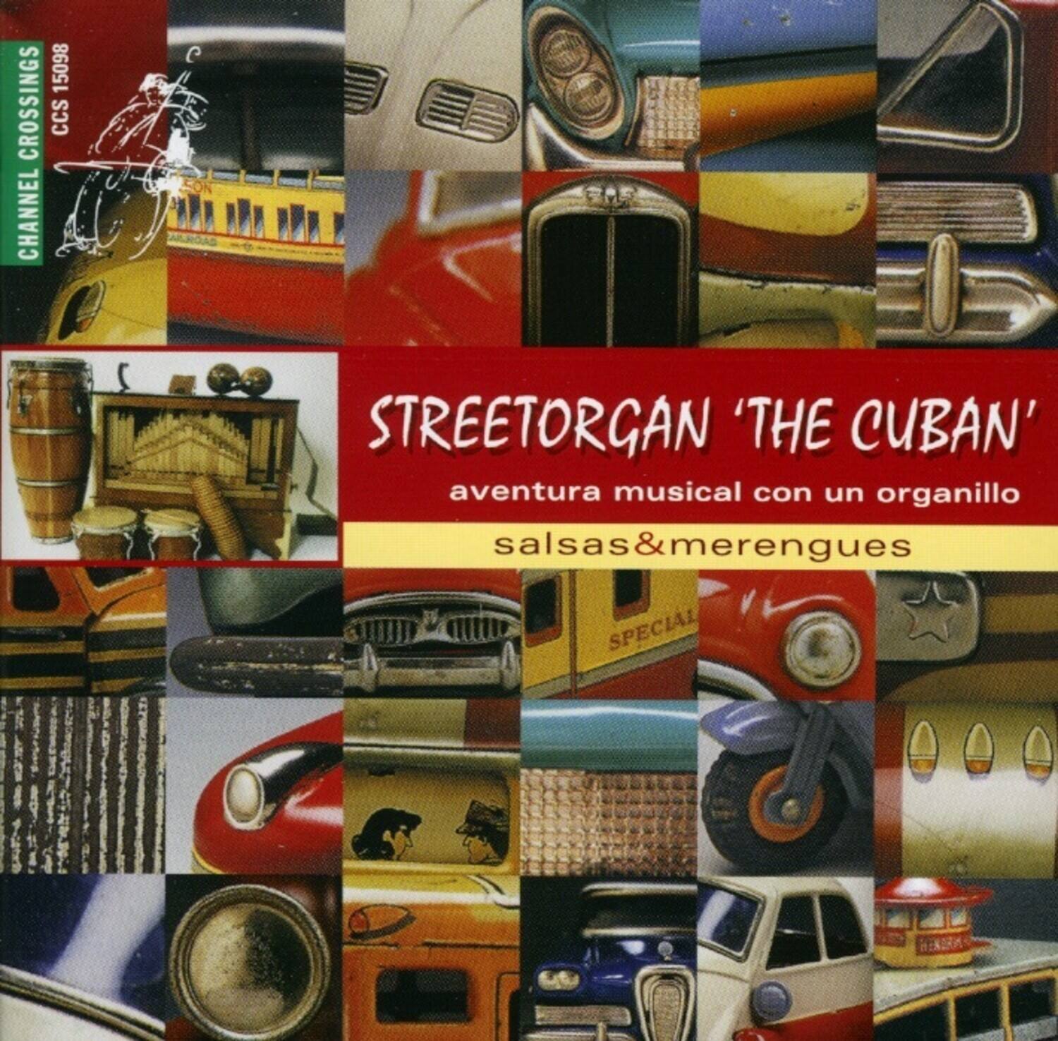 CROSSINGS CHANNEL 15098 CCS 15098

STREETORGAN 'THE CUBAN'
aventura musical con un organillo
salsas & merengues

SPECIAL