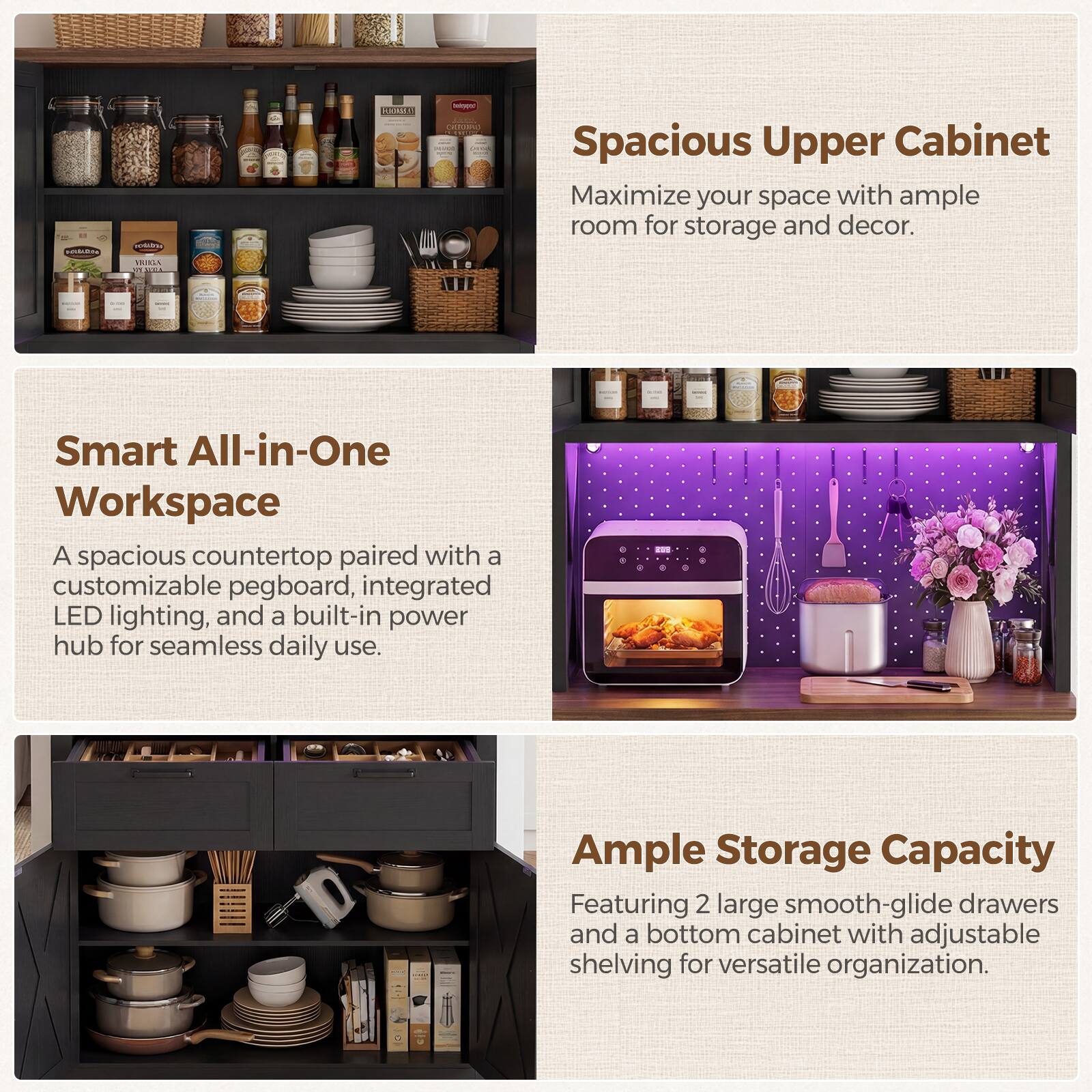 Spacious Upper Cabinet  
Maximize your space with ample room for storage and decor.  

Smart All-in-One Workspace  
A spacious countertop paired with a customizable pegboard, integrated LED lighting, and a built-in power hub for seamless daily use.  

Ample Storage Capacity  
Featuring 2 large smooth-glide drawers and a bottom cabinet with adjustable shelving for versatile organization.