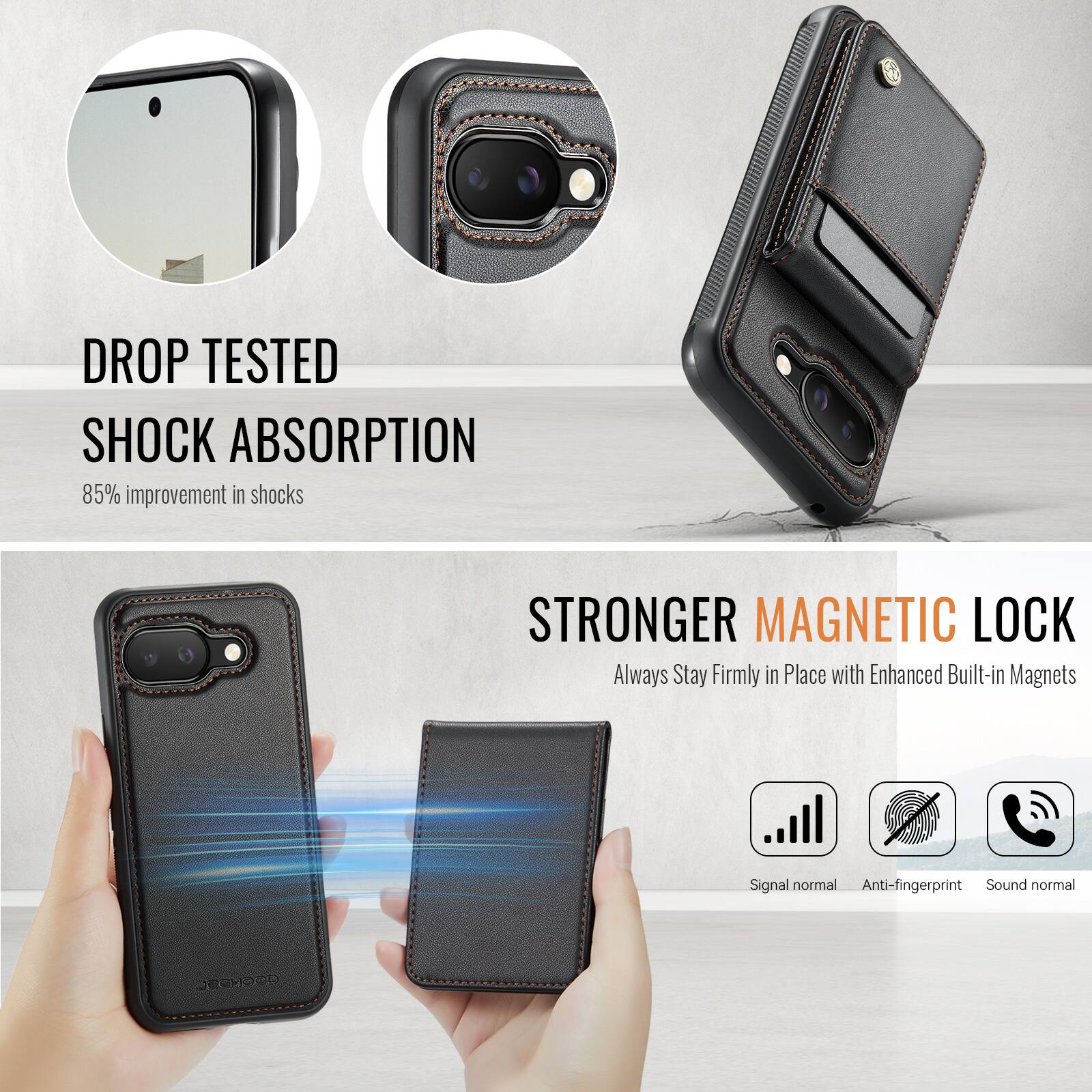 DROP TESTED SHOCK ABSORPTION  
85% improvement in shocks  

STRONGER MAGNETIC LOCK  
Always Stay Firmly in Place with Enhanced Built-in Magnets  

Signal normal  
Anti-fingerprint  
Sound normal