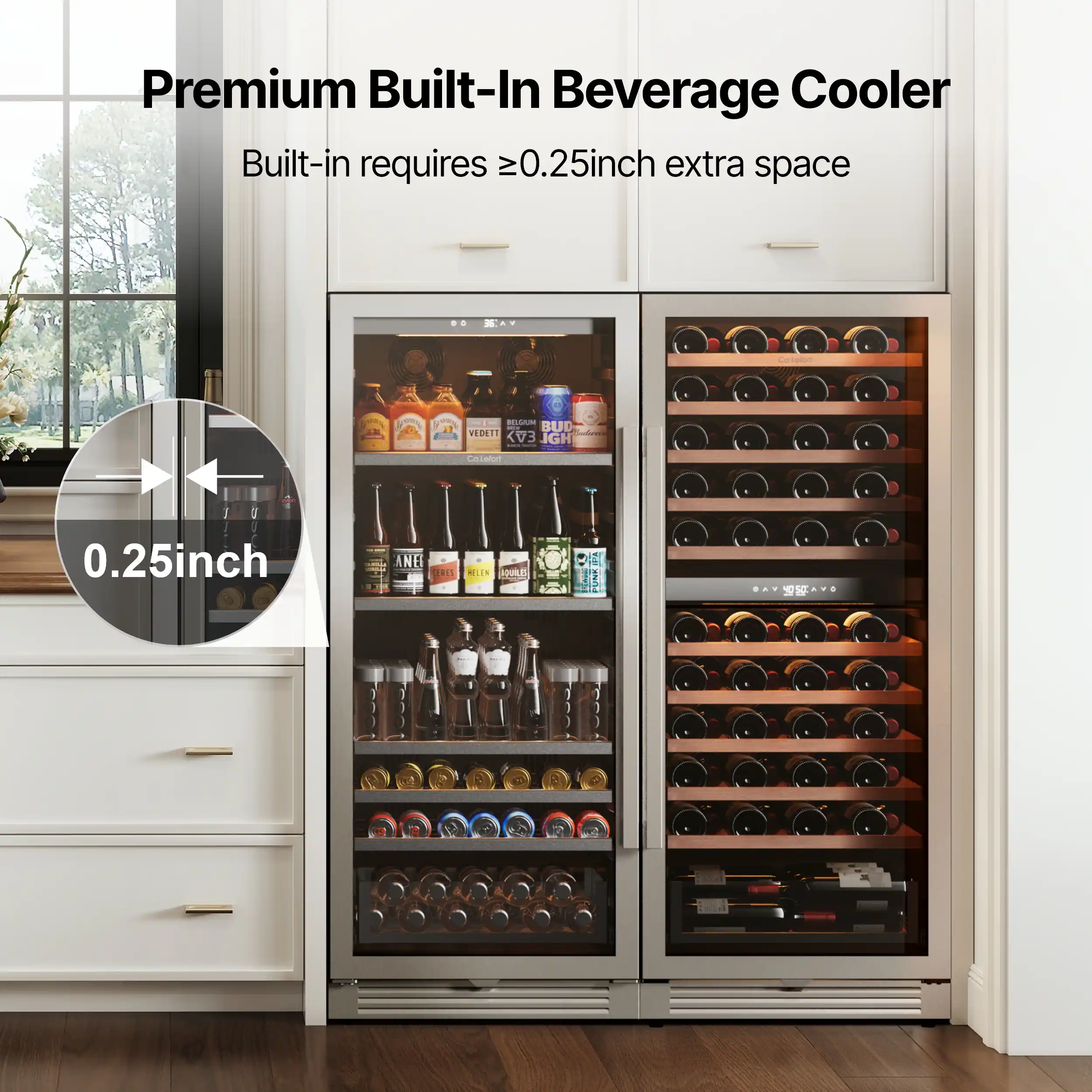 Premium Built-In Beverage Cooler  
Built-in requires ≥0.25inch extra space  
0.25inch