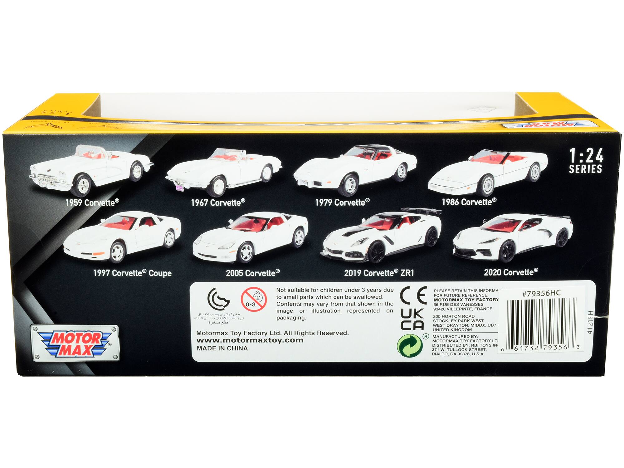ATUW 1:24 SERIES  
1959 Corvette  
1967 Corvette  
1979 Corvette  
1986 Corvette  
1997 Corvette Coupe  
2005 Corvette  
2019 Corvette ZR1  
2020 Corvette  

Not suitable for children under 3 years due to small parts which can be swallowed.  
PLEASE RETAIN THIS INFORMATION FOR FUTURE REFERENCE #79356HC  

MOTORMAX TOY FACTORY  
0-3 Contents may vary from that shown in the image or illustration represented on packaging.  

UK 200 BORTON ROAD STOCKLEY PARK WEST CA WEST DRAYTON MIDOX UB7 UNITED KINGDOM  
Motormax Toy Factory Ltd. All Rights Reserved.  
MOTOR MANUFACTURED BY MOTORMAX TOY FACTORY LT  
DISTRIBUTED BY RBI TOYS IN 1M TOYS IN  
MADE IN CHINA  

61732 79356  
www.motormaxtoy.com  

66 RUE DES VANESSES 93420 VILLEPINTE, FRANCE