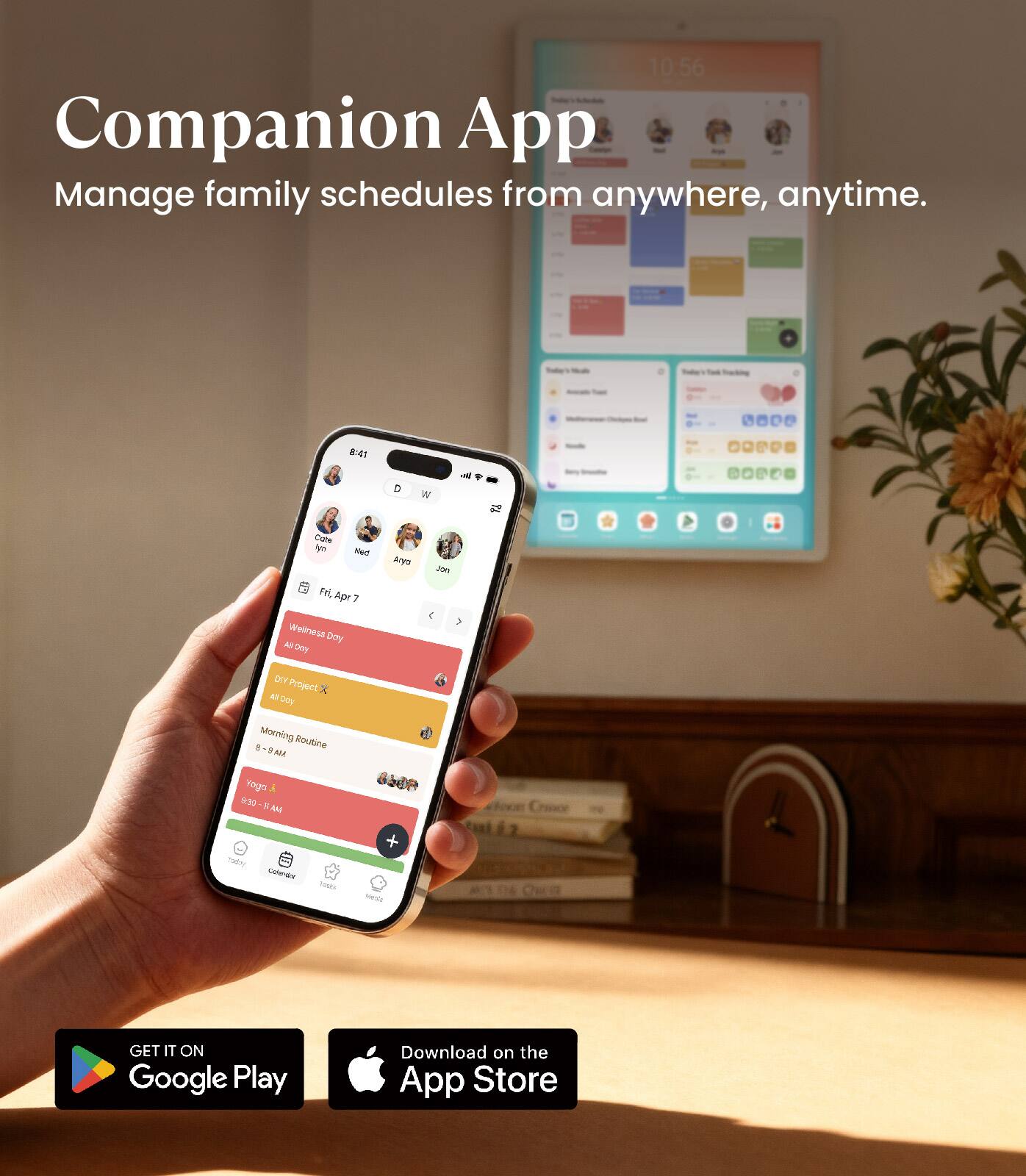 Companion App  
Manage family schedules from anywhere, anytime.

GET IT ON Google Play  
Download on the App Store