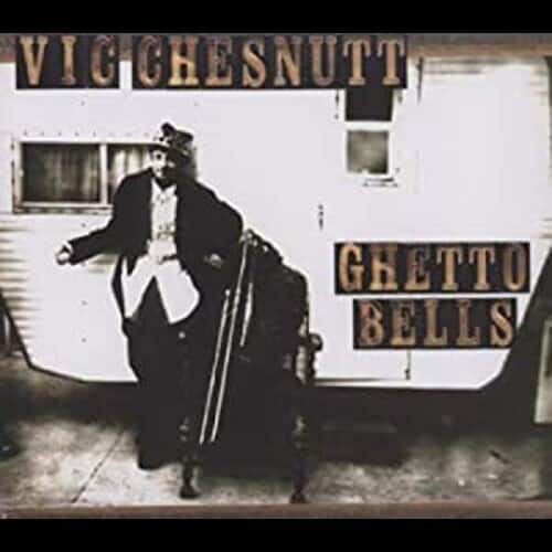 Vic Chesnutt - Ghetto Bells   - COMPACT DISCS [CD] price history on PriceWatchPro