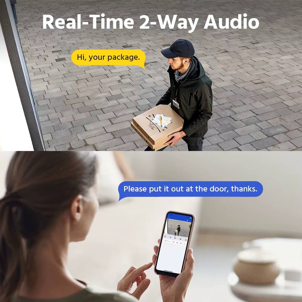 Real-Time 2-Way Audio

Hi, your package.

Please put it out at the door, thanks.