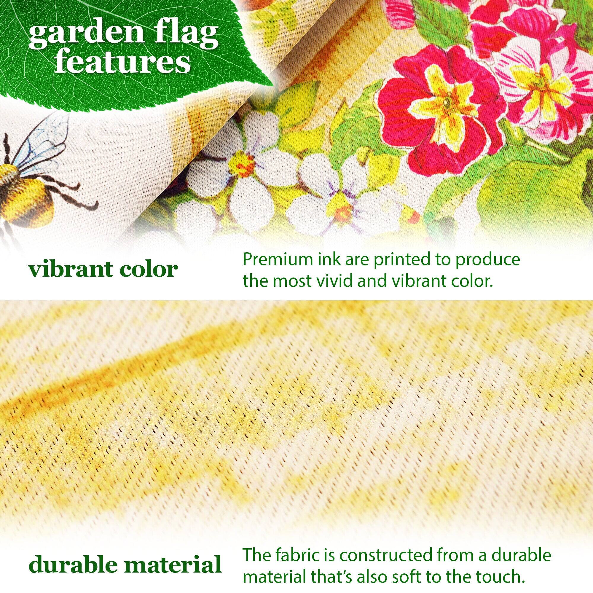 garden flag features vibrant color. Premium ink are printed to produce the most vivid and vibrant color. The fabric is constructed from a durable material that's also soft to the touch.