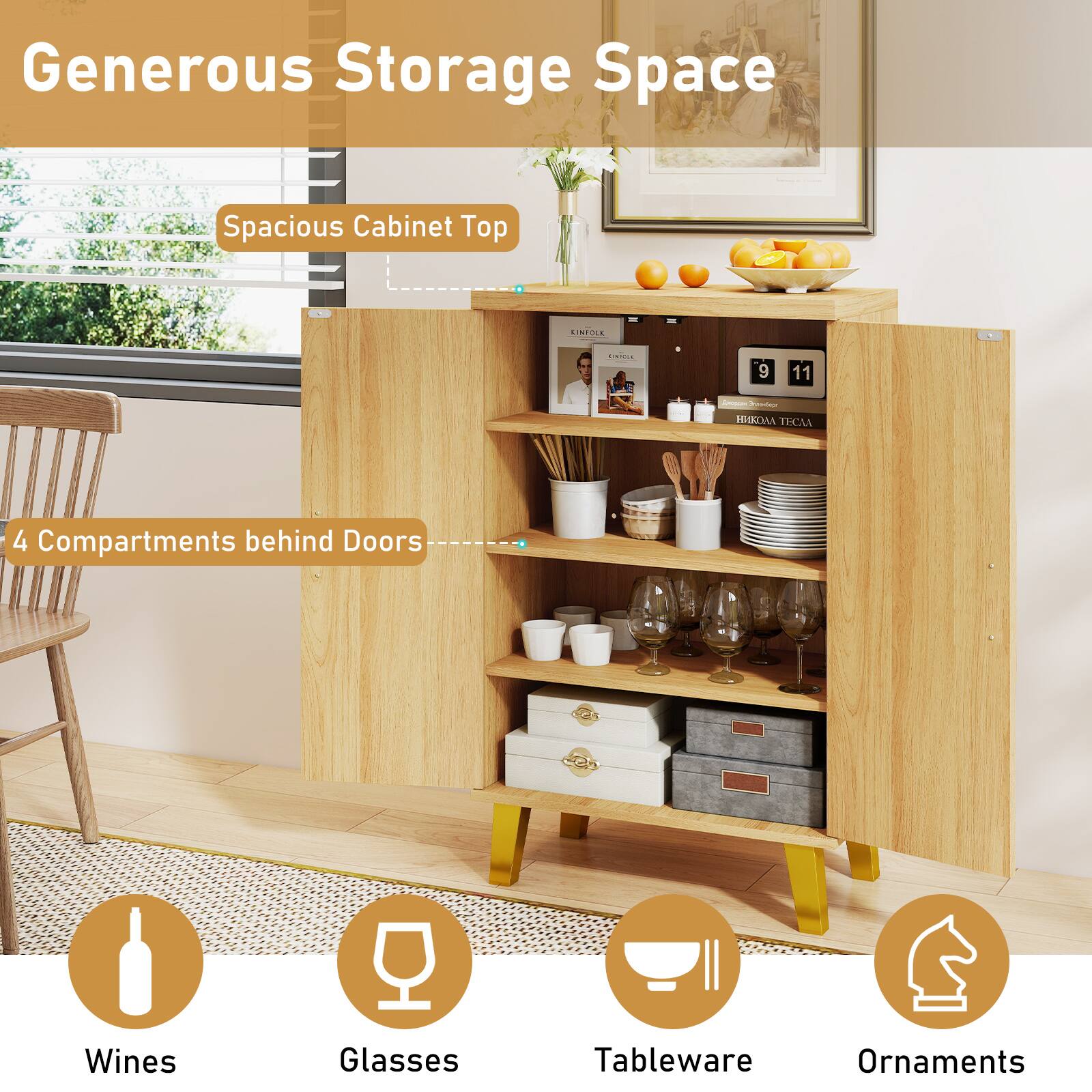 Generous Storage Space

Spacious Cabinet Top

4 Compartments behind Doors

- Wines
- Glasses
- Tableware
- Ornaments