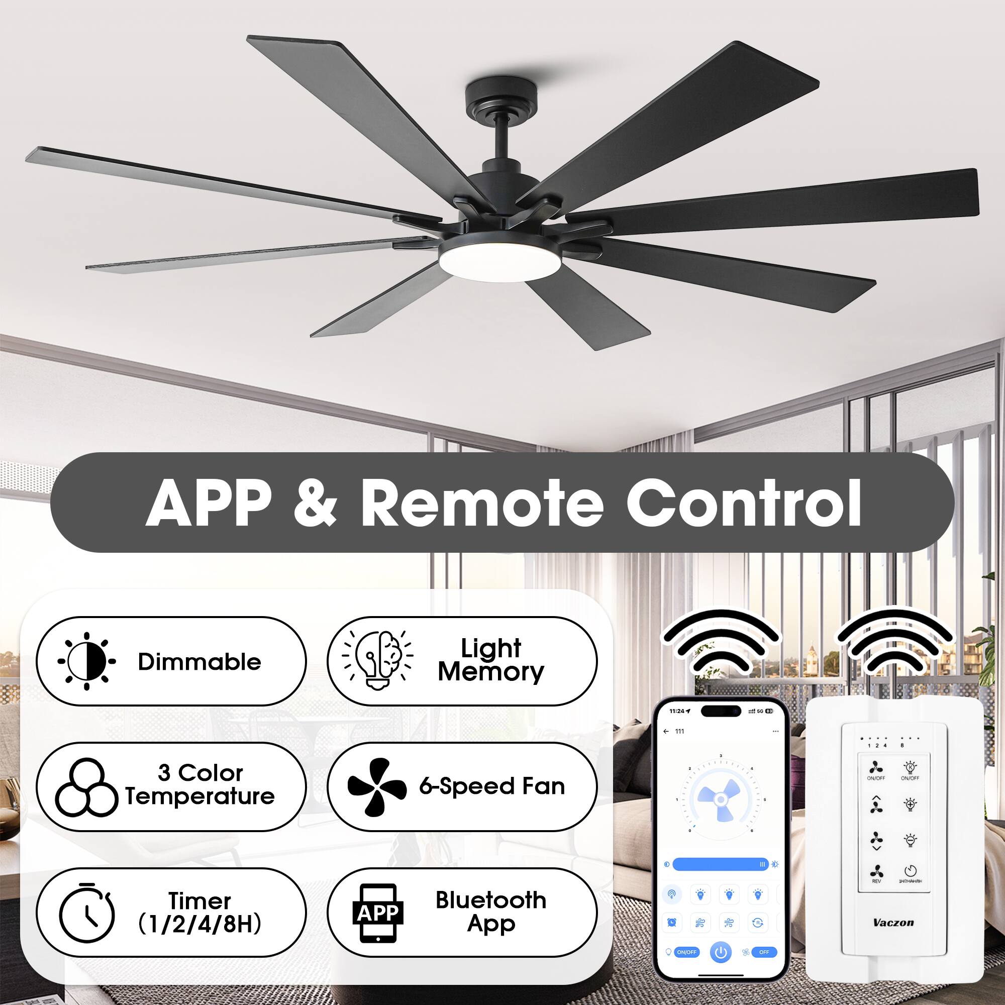 APP & Remote Control

- Dimmable
- Light Memory
- 3 Color Temperature
- 6-Speed Fan
- Timer (1/2/4/8H)
- Bluetooth App