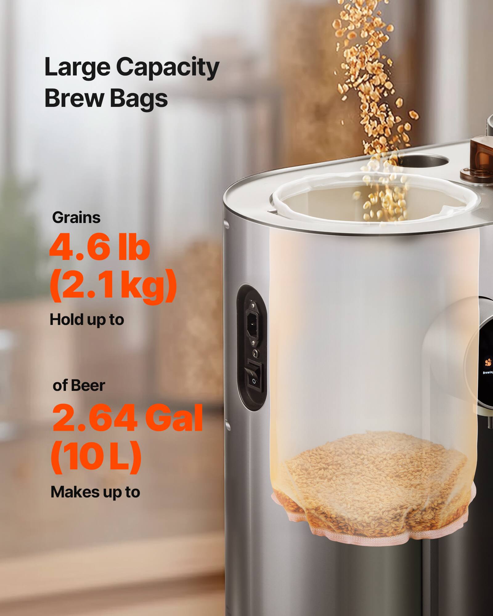 Large Capacity Brew Bags

Grains  
4.6 lb (2.1 kg)  
Hold up to  
of Beer  
2.64 Gal (10 L)  
Makes up to