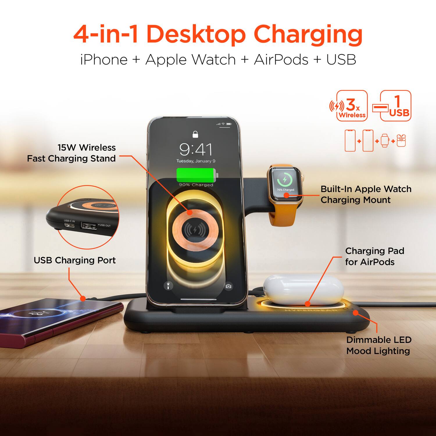4-in-1 Desktop Charging  
iPhone + Apple Watch + AirPods + USB  

15W Wireless Fast Charging Stand  
USB Charging Port  
Built-In Apple Watch Charging Mount  
Charging Pad for AirPods  
Dimmable LED Mood Lighting  

3x Wireless  
1 USB  

9:41  
Tuesday, January 9  
90% Charged