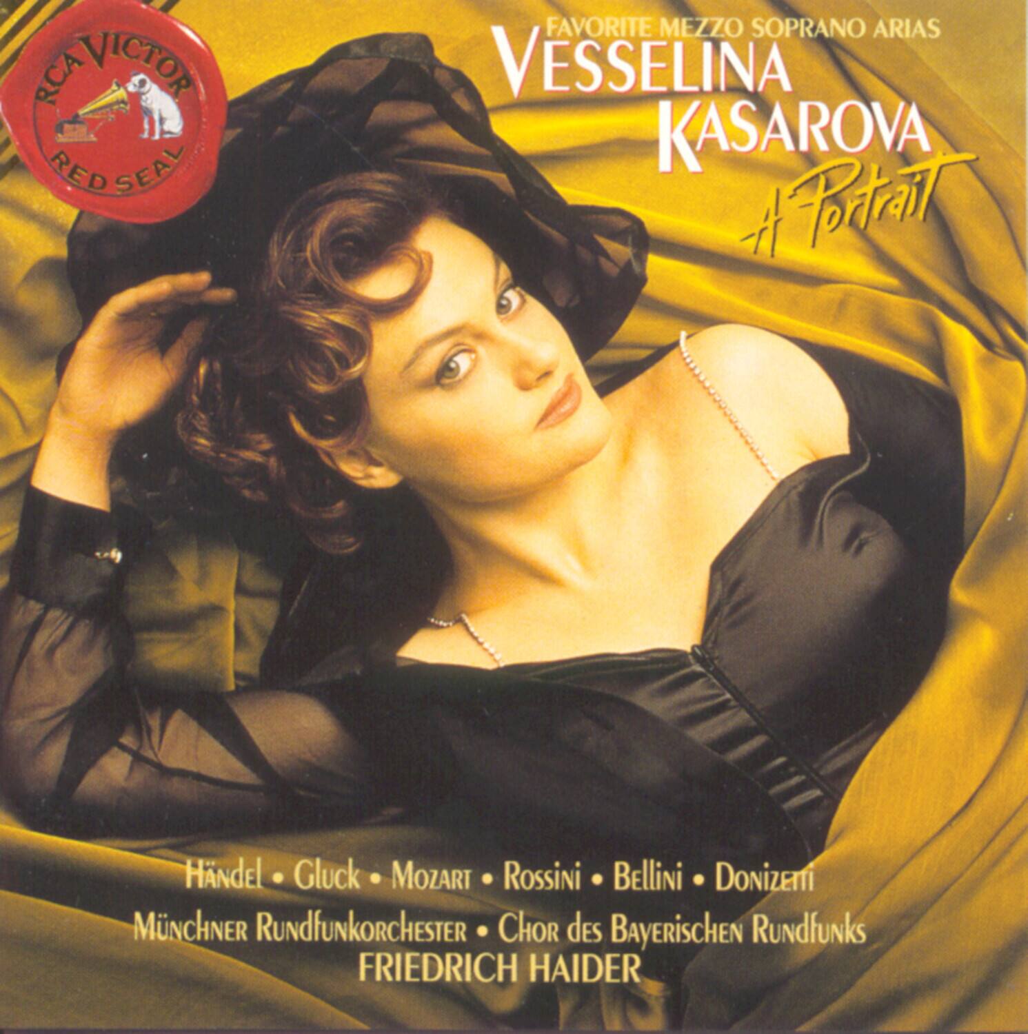 RCA VICTOR  
RED SEAL  

FAVORITE MEZZO SOPRANO ARIAS  
VESSELINA KASAROVA  
A Portrait  

Händel • Gluck • Mozart • Rossini • Bellini • Donizetti  
Münchner Rundfunkorchester • Chor des Bayerischen Rundfunks  
FRIEDRICH HAIDER