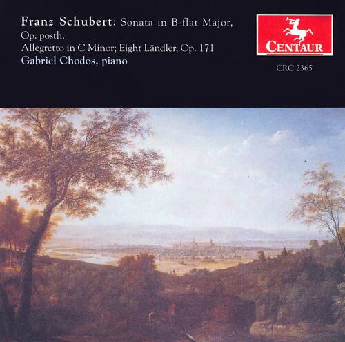 Franz Schubert: Sonata in B-flat Major, Op. posth. Allegretto in C Minor; Eight Ländler, Op. 171  
Gabriel Chodos, piano  
CENTAUR CRC 2365