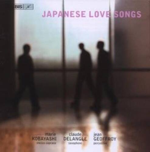 BIS  
JAPANESE LOVE SONGS  

marie KOBAYASHI  
claude DELANGLE  
jean GEOFFROY  

saxophone  
percussion