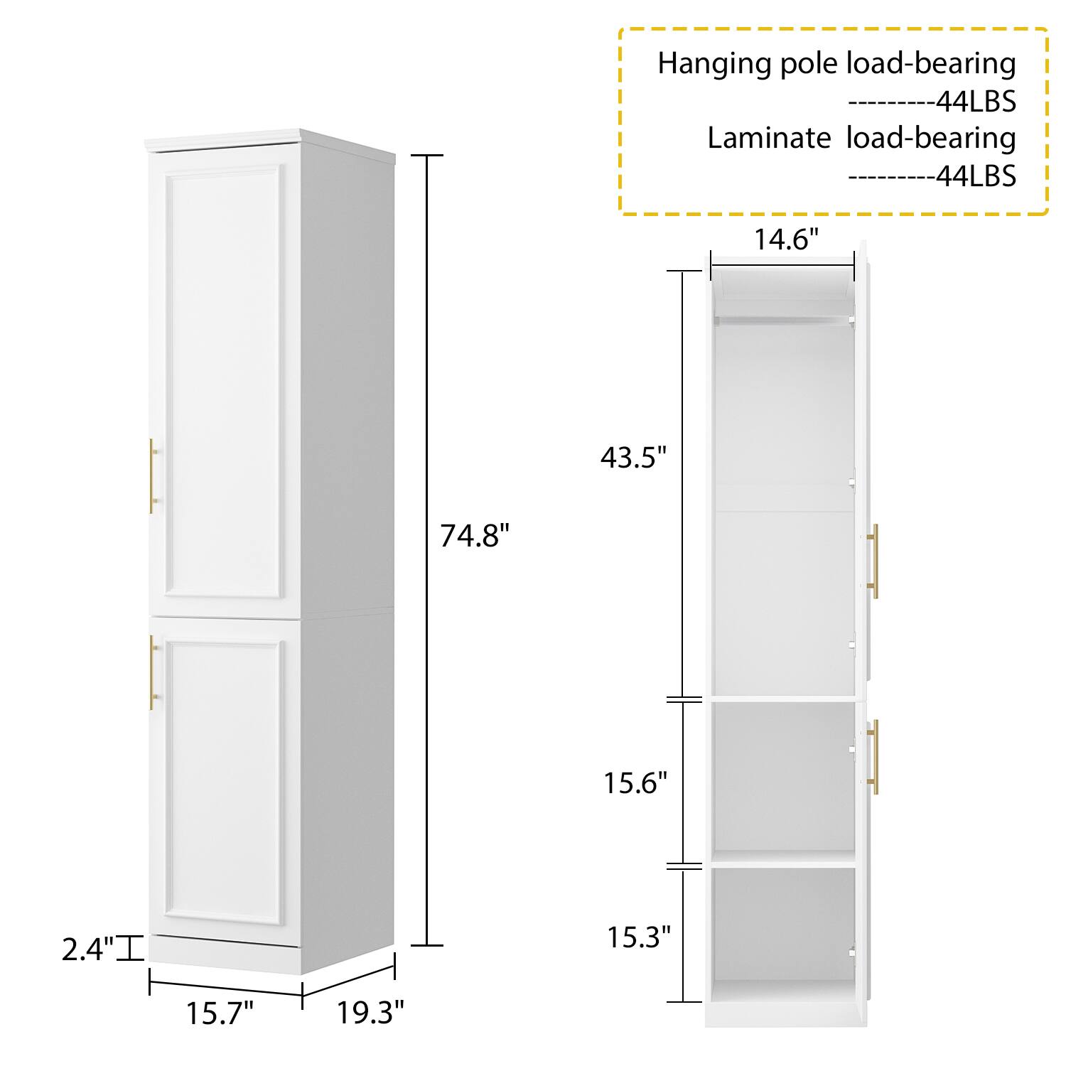 Hanging pole load-bearing 44LBS Laminate load-bearing 44LBS 14.6" 43.5" 74.8" 15.6" 2.4" 15.3" 15.7" 19.3"