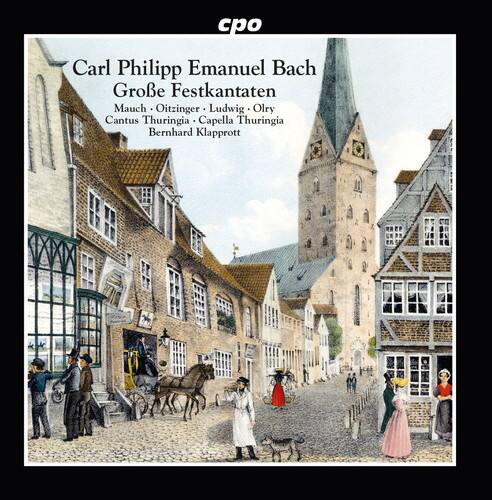 cpo  
Carl Philipp Emanuel Bach  
Große Festkantaten  
Märch, Oitzinger, Ludwig, Oley  
Cantus Thuringia, Capella Thuringia  
Bernhard Klapprott