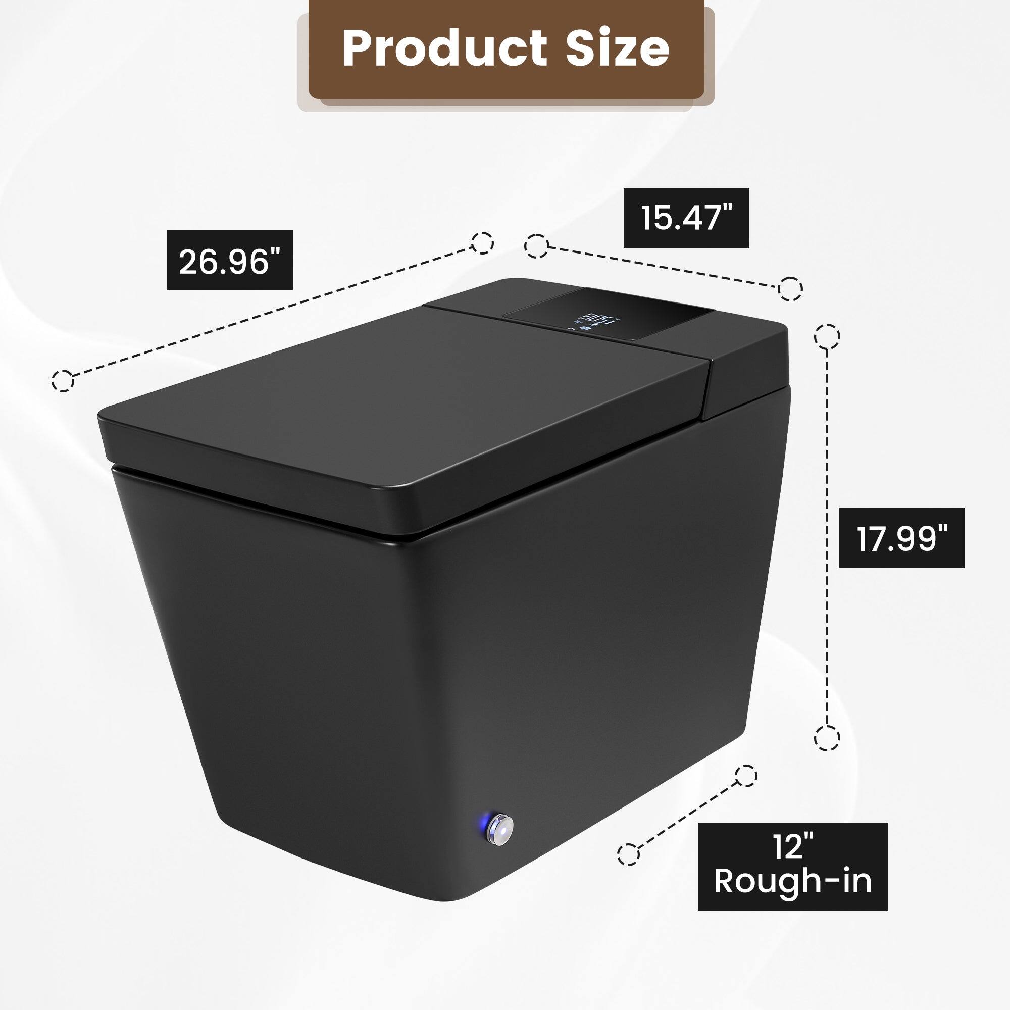 Product Size  
26.96" x 15.47" x 17.99"  
Rough-in: 12"