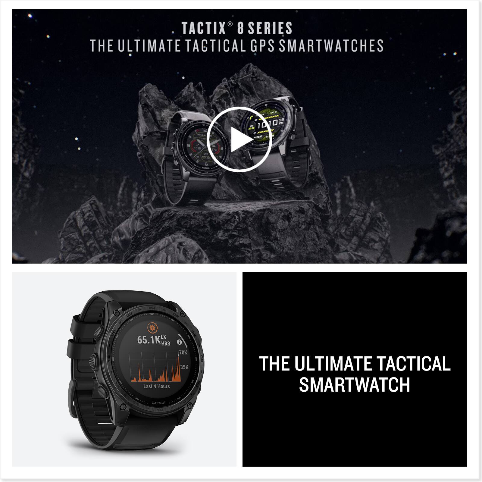 TACTIX 8 SERIES  
THE ULTIMATE TACTICAL GPS SMARTWATCHES

65.1K HRS  
Last 4 Hours  
70K  
735K

THE ULTIMATE TACTICAL SMARTWATCH