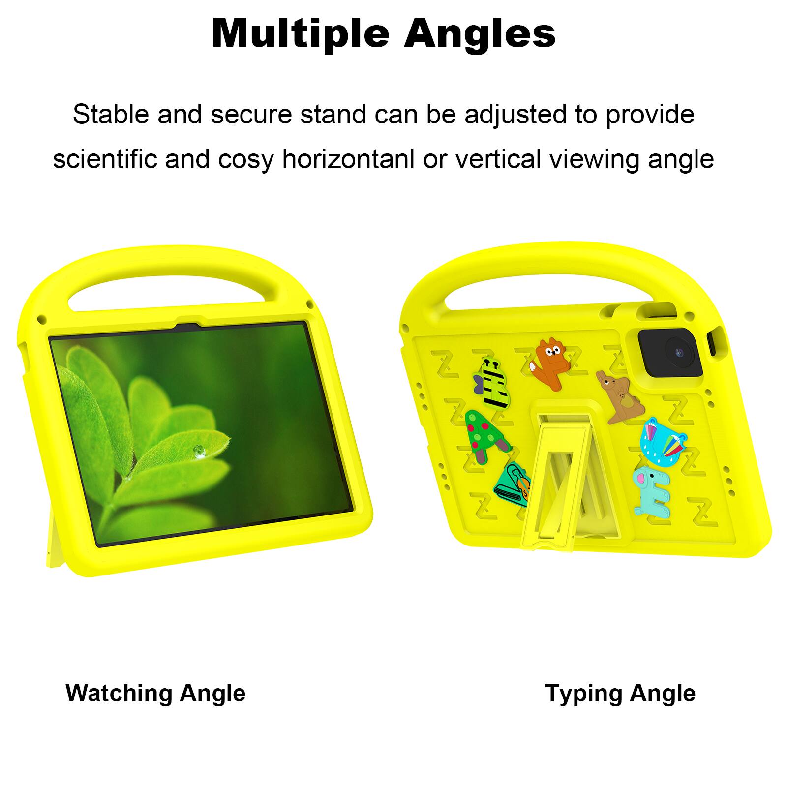 Multiple Angles

Stable and secure stand can be adjusted to provide scientific and cosy horizontal or vertical viewing angle

Watching Angle

Typing Angle