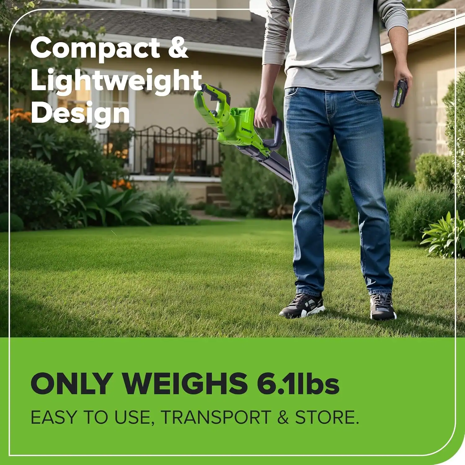 Compact & Lightweight Design  
ONLY WEIGHS 6.1lbs  
EASY TO USE, TRANSPORT & STORE.