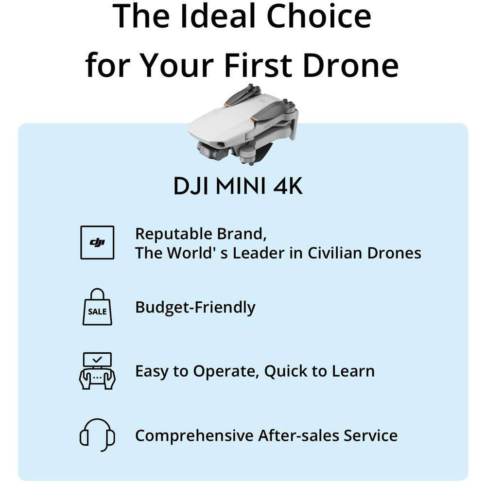 The Ideal Choice for Your First Drone

DJI MINI 4K

- Reputable Brand, The World's Leader in Civilian Drones
- Budget-Friendly
- Easy to Operate, Quick to Learn
- Comprehensive After-sales Service