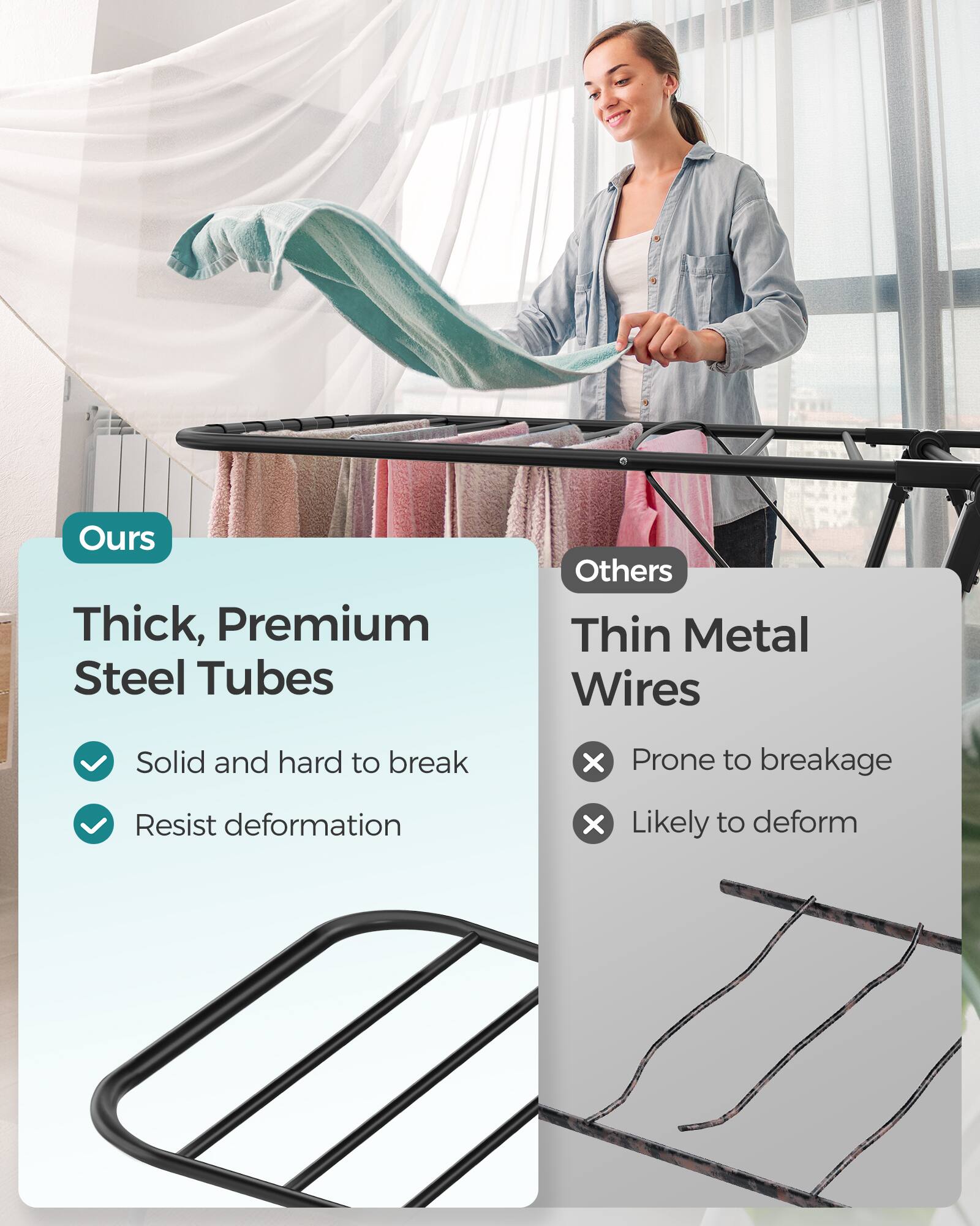 Ours: Thick, Premium Steel Tubes
- Solid and hard to break
- Resist deformation

Others: Thin Metal Wires
- Prone to breakage
- Likely to deform