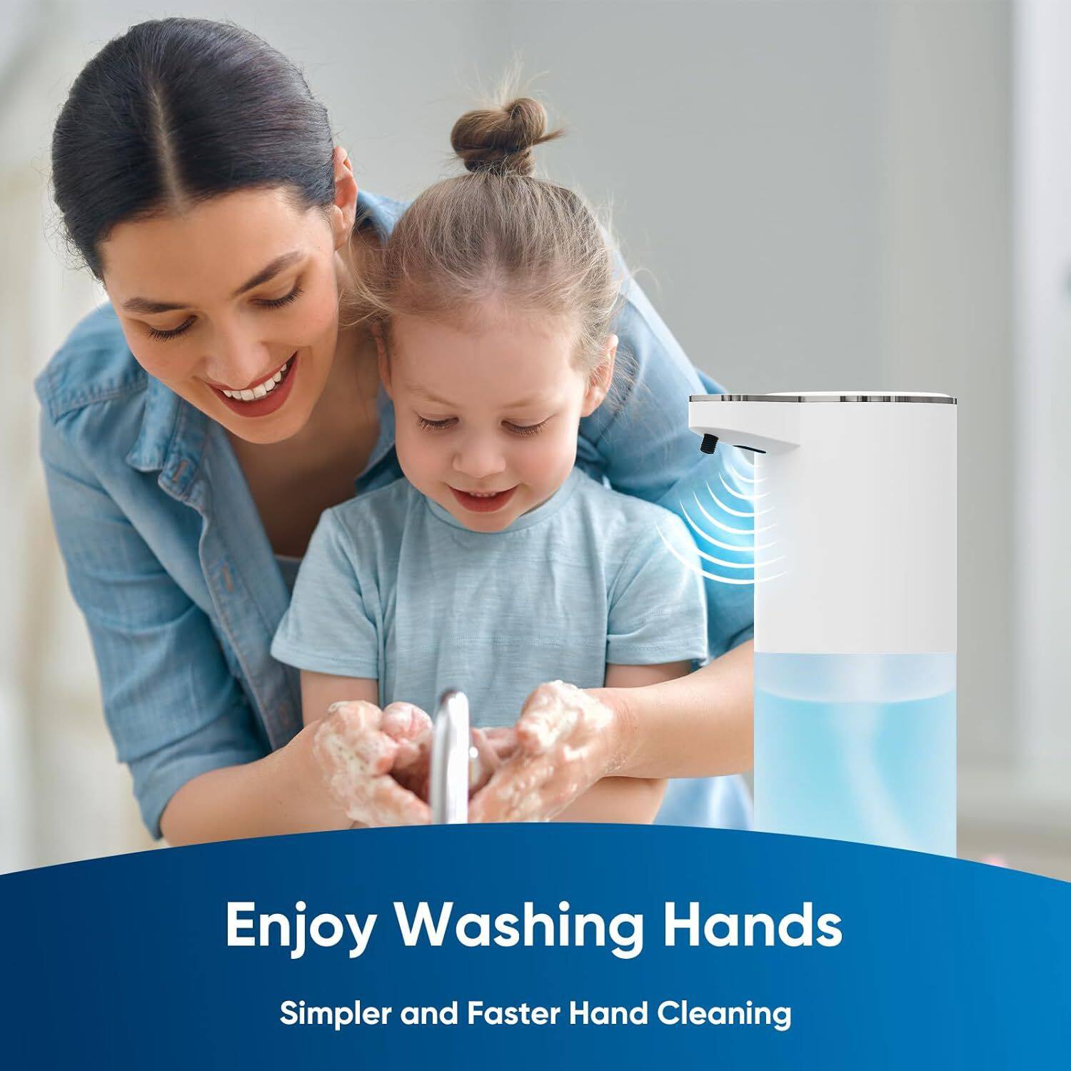 Enjoy Washing Hands  
Simpler and Faster Hand Cleaning
