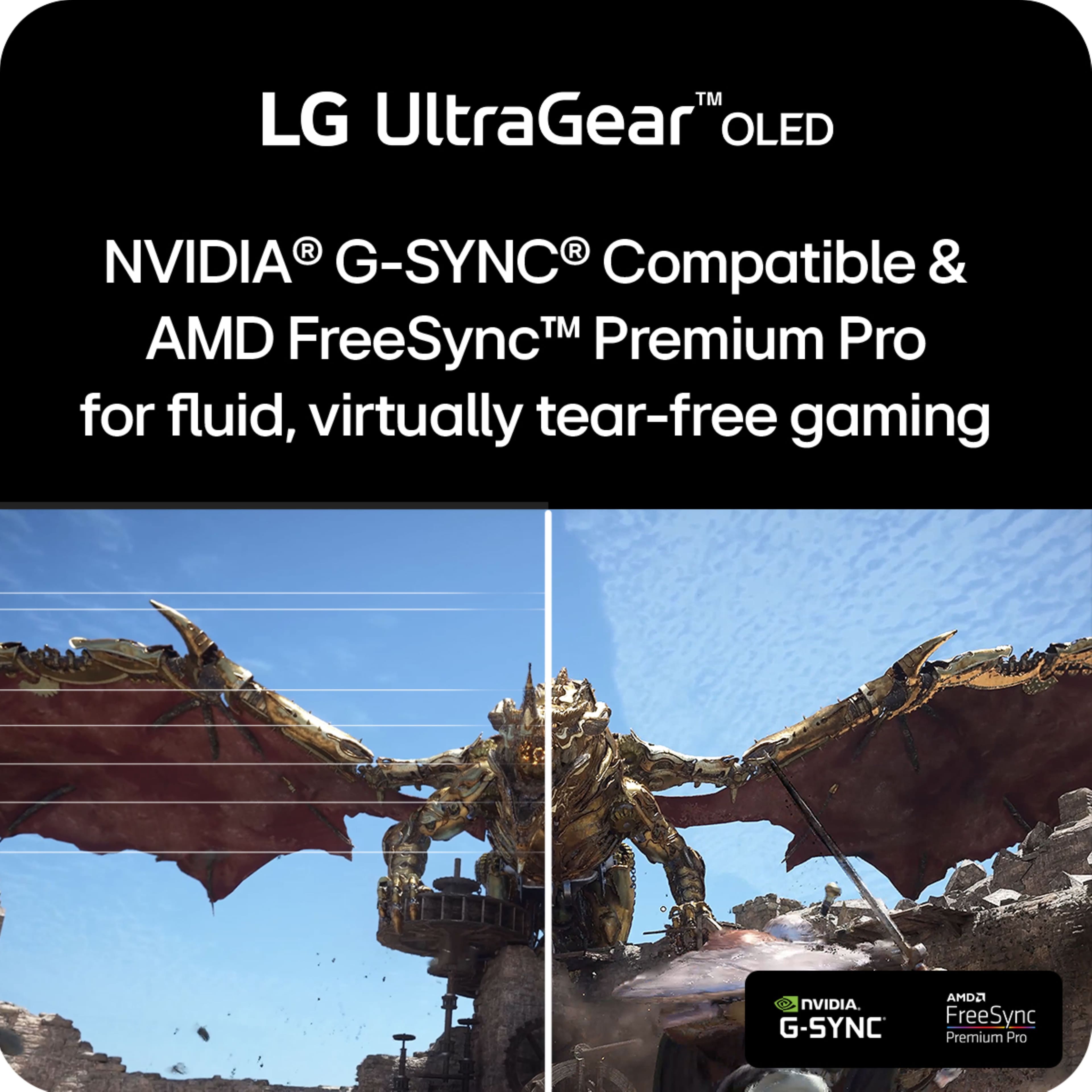 TM LG UltraGear OLED NVIDIA G-SYNC Compatible & TM AMD FreeSync Premium Pro for fluid, virtually tear-free gaming.