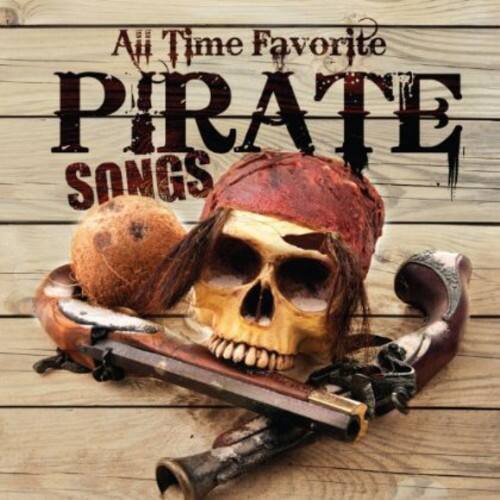All Time Favorite PIRATE SONGS