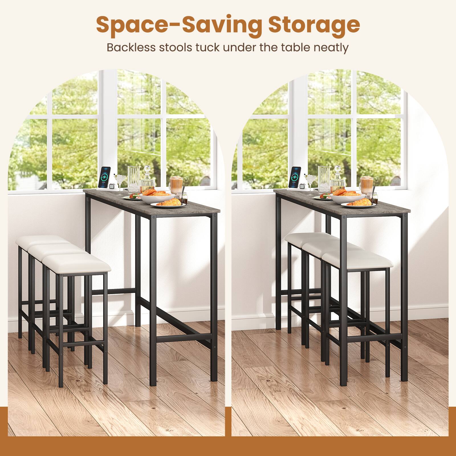 Space-Saving Storage  
Backless stools tuck under the table neatly