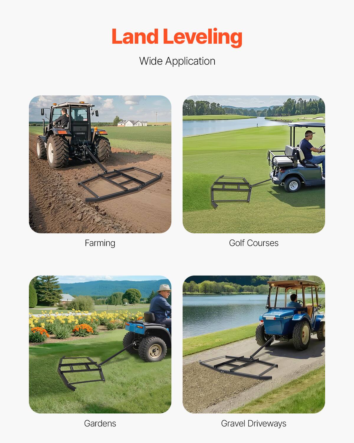 Land Leveling
Wide Application
Farming
Golf Courses
Gardens
Gravel Driveways