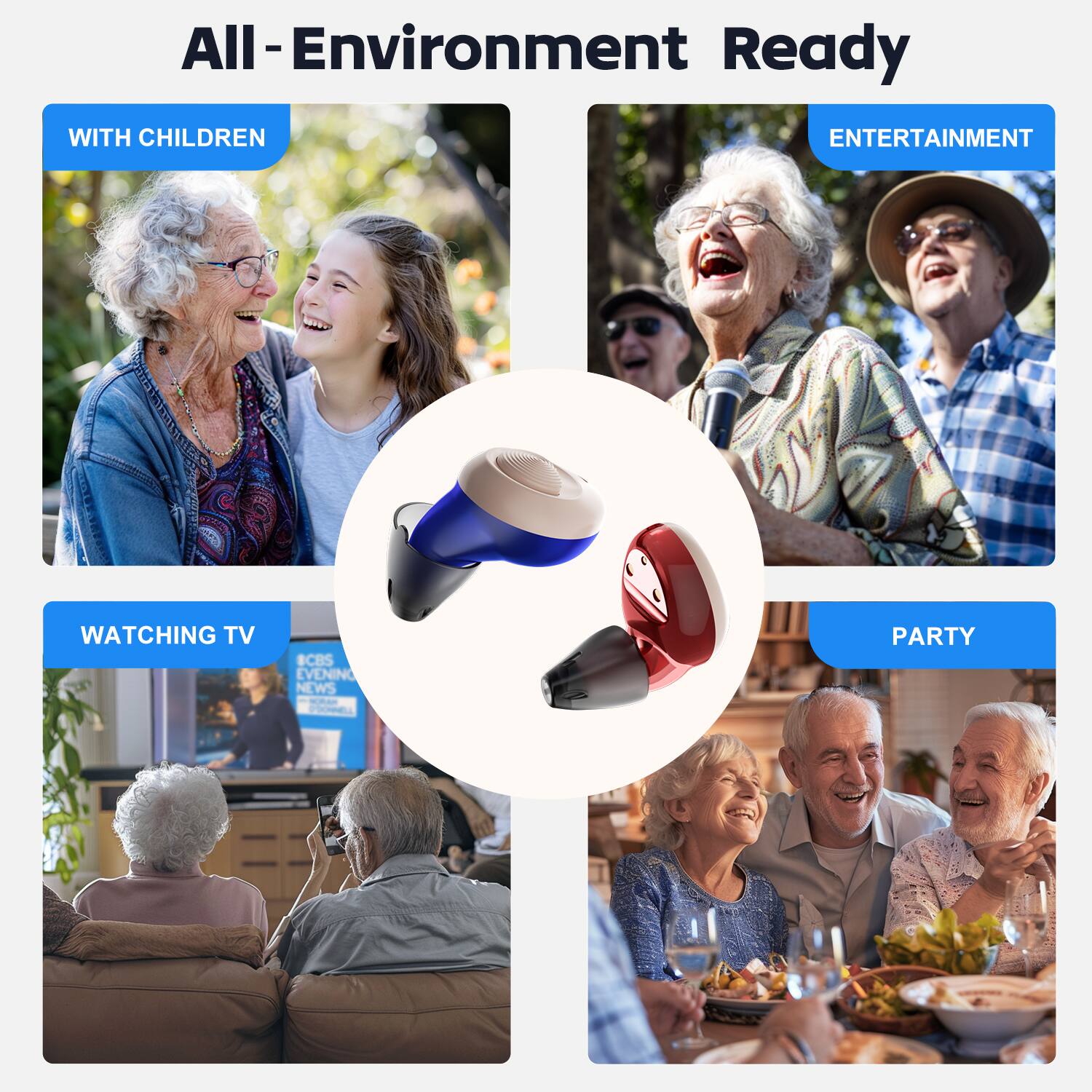 All-Environment Ready

WITH CHILDREN

ENTERTAINMENT

WATCHING TV

PARTY