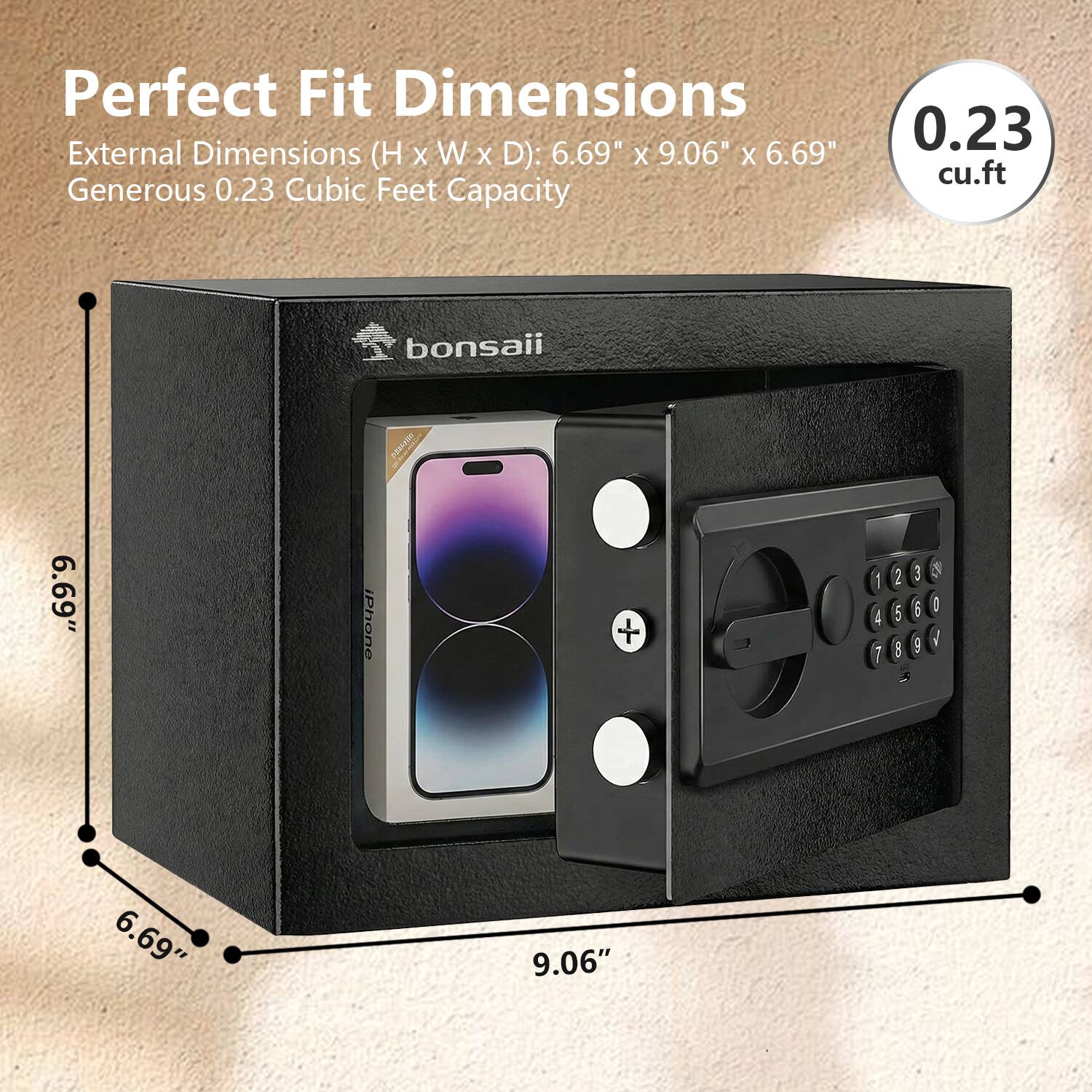 Perfect Fit Dimensions  
External Dimensions (H x W x D): 6.69" x 9.06" x 6.69"  
Generous 0.23 Cubic Feet Capacity