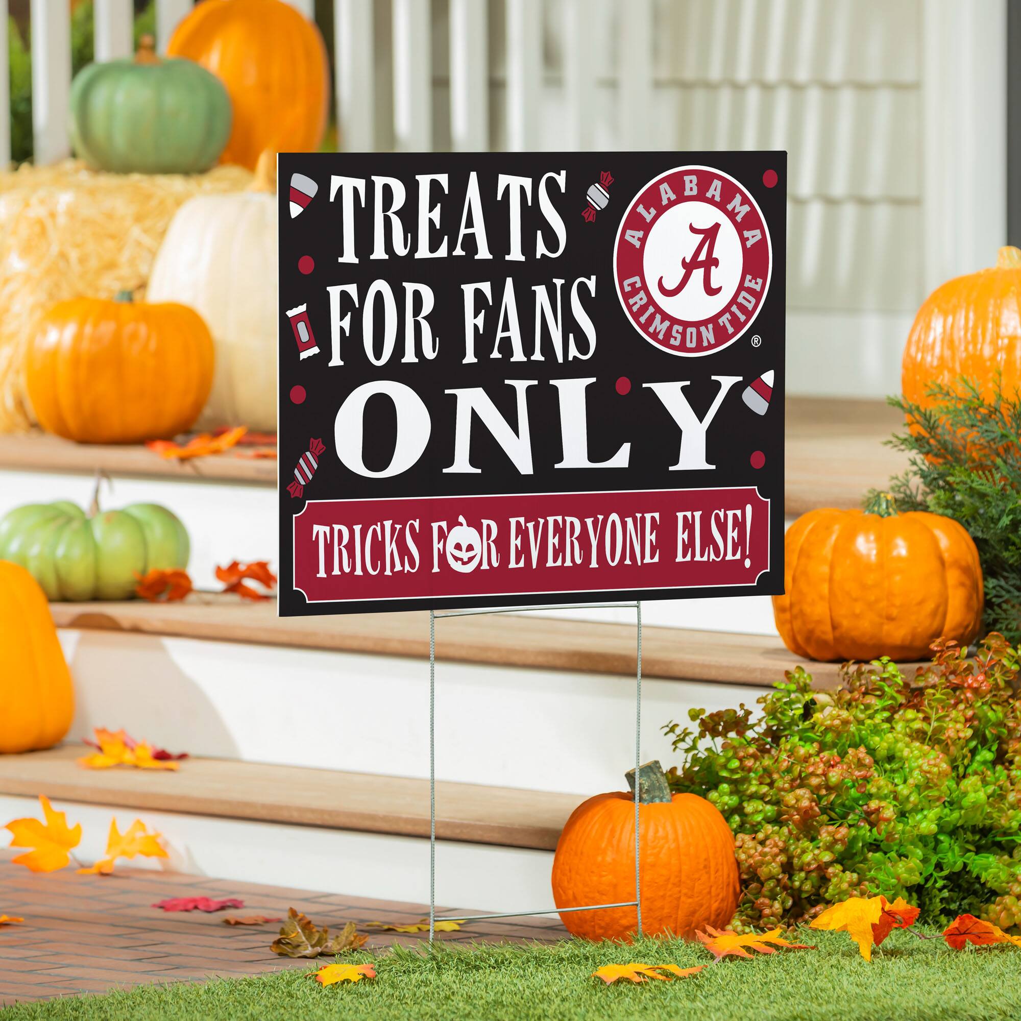 TREATS FOR FANS ONLY  
TRICKS FOR EVERYONE ELSE!  

ALABAMA  
CRIMSON TIDE