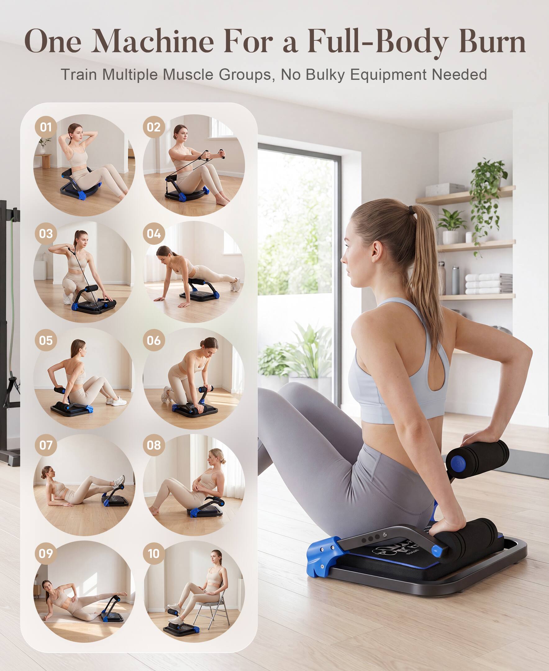 One Machine For a Full-Body Burn  
Train Multiple Muscle Groups, No Bulky Equipment Needed  

01 02 03 04 05 06 07 08 09 10