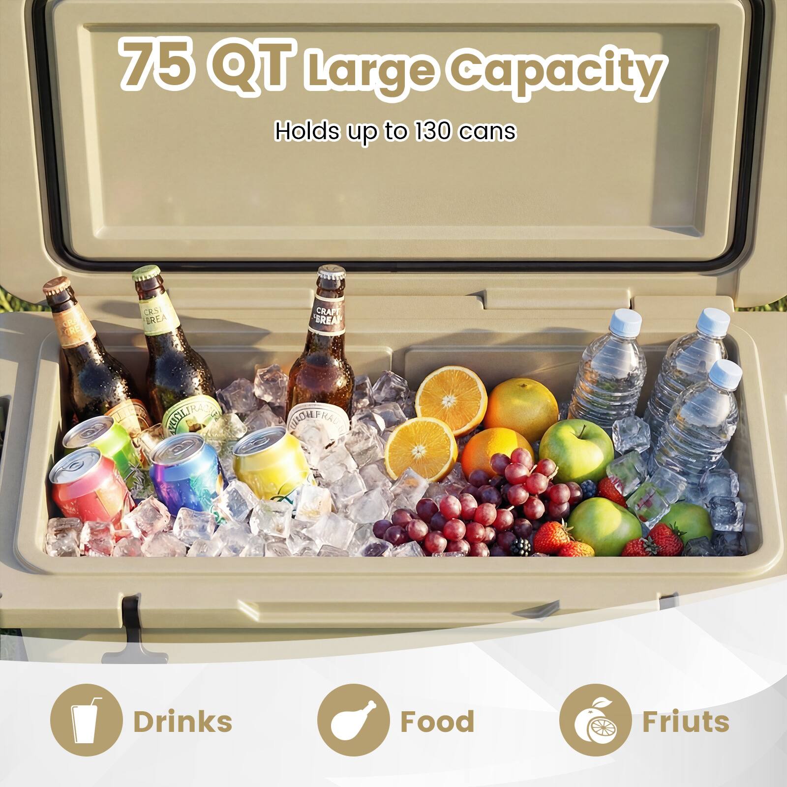 75 QT Large Capacity  
Holds up to 130 cans  

Drinks  
Food  
Fruits