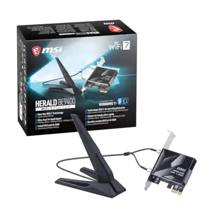 4 : ISLI | : | : - oa. : HEHVTDBEAO WiFi 7 msi T0SS - S BE9400 Compatibile with HERALD WINDOWS 11 5.4 7 PCle Card gnration WiFi WIF17 de nouvelle nhan Technologie M d v aiteater d - - de nete SHa . Next-Gen WIFi7 7 Technology ultra-rapide drc - - Vitesse ri-bande Wes d OLd Upgade PROP I 201 csord fri-band Speed 764 Me Ultra-Fast ORd . AN Whes d A version MLO et 4K 4K-QAM STULMN actel . 28829pa Dernire m e afoachi - and 4K MAD- Latence Latest MILO Satency and higher afcieny Lowar HERALD msi 7 oE CRNO
---
**MSI Herald BE9400 WiFi 7 PCIe Card**
- Next-Gen WiFi 7 Technology
- Ultra-Fast Tri-Band Speed
- 5.744 Mbps (160