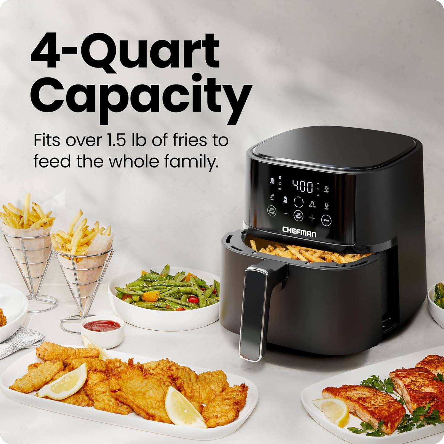 4-Quart Capacity  
Fits over 1.5 lb of fries to feed the whole family.  

CHEFMAN