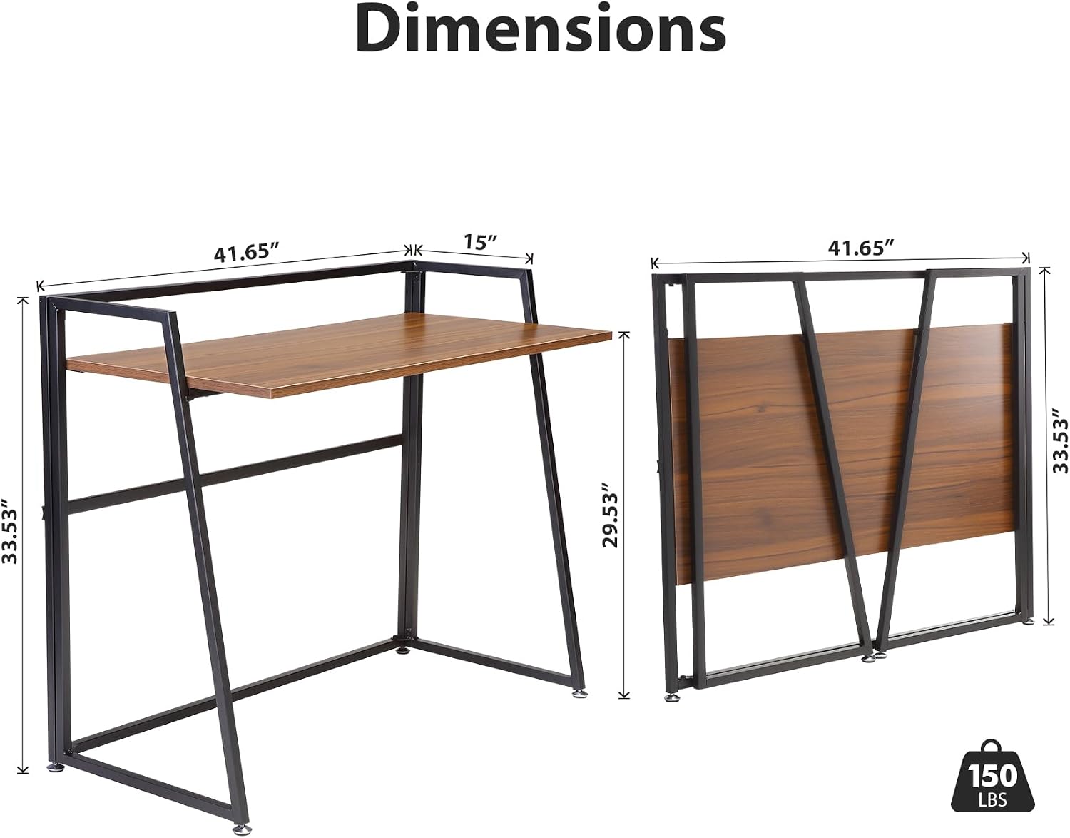 Dimensions: 41.65" x 15" x 33.53" x 29.53"  
Weight Capacity: 150 LBS