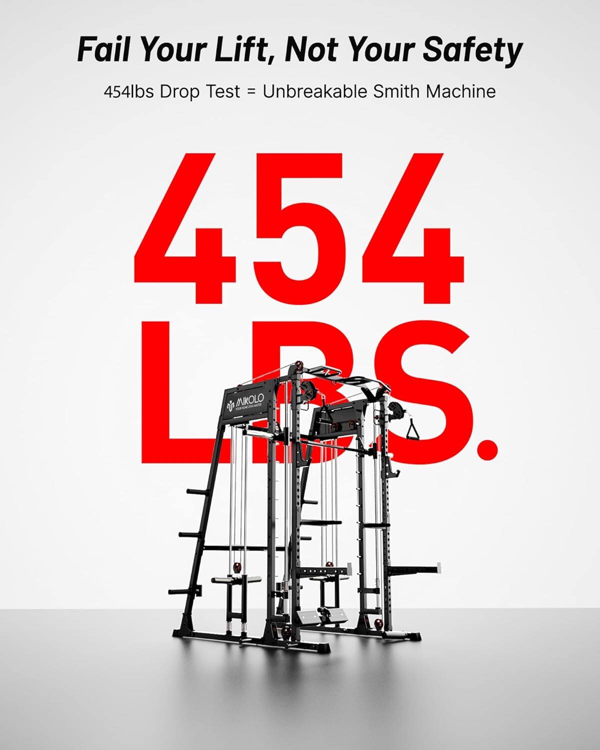 Fail Your Lift, Not Your Safety  
454lbs Drop Test = Unbreakable Smith Machine  

454 LBS.  

MNKOL