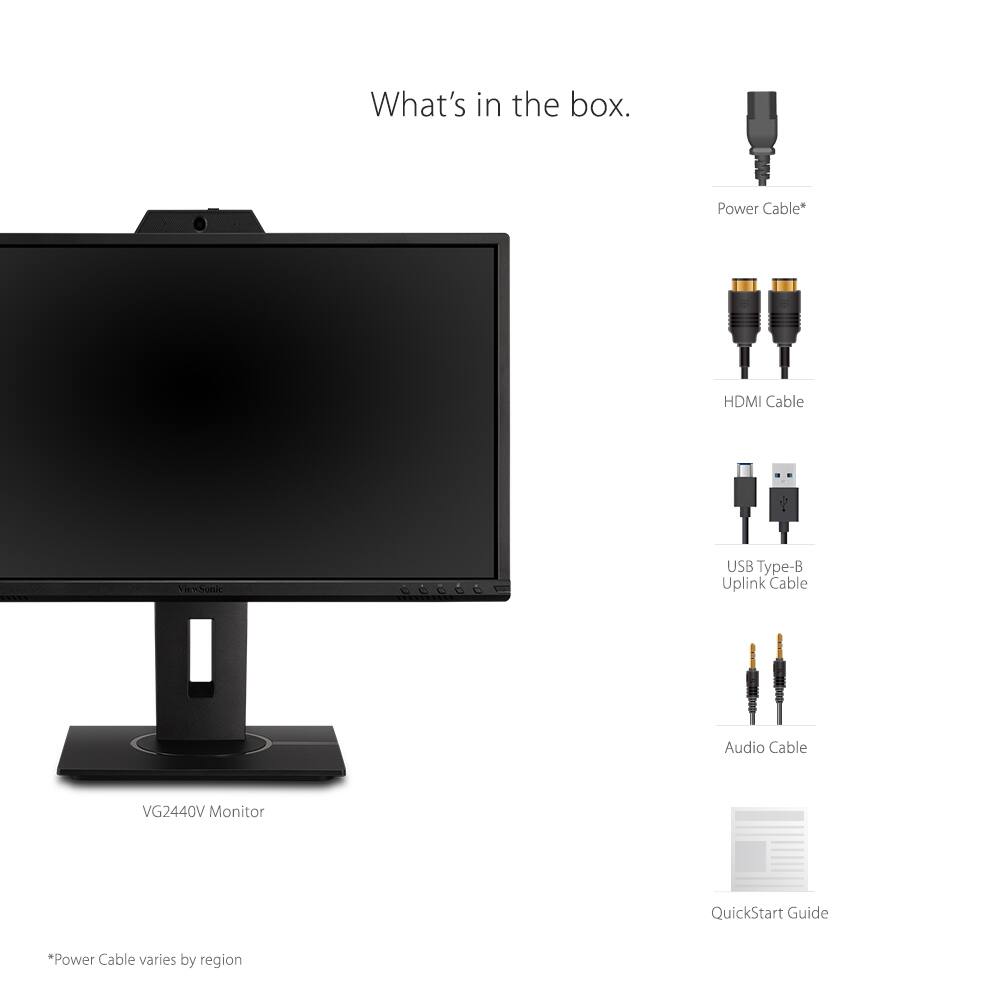 What's in the box.

- Power Cable*
- HDMI Cable
- USB Type-B Uplink Cable
- Audio Cable
- QuickStart Guide

VG2440V Monitor

*Power Cable varies by region