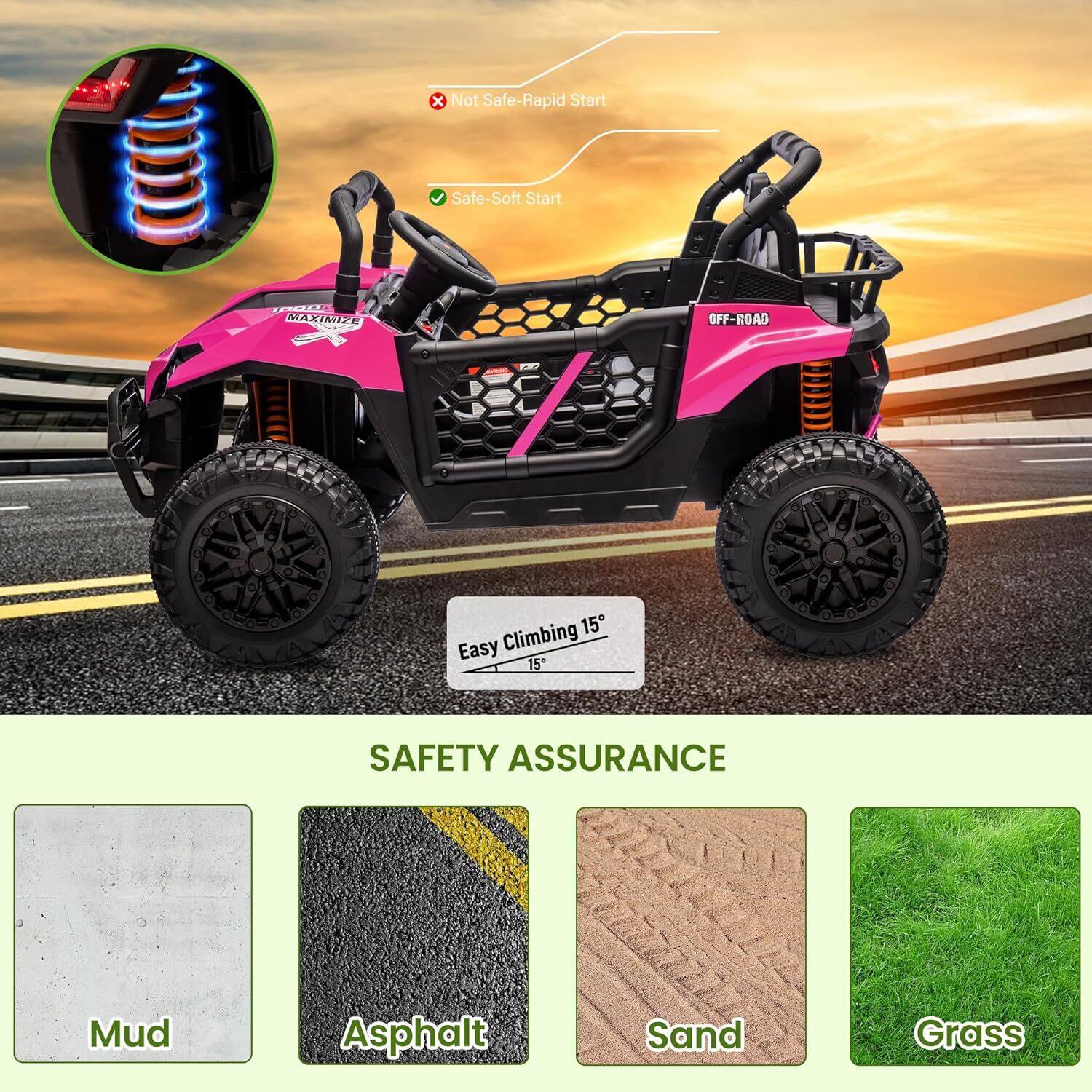 - Not Safe: Rapid Start
- Safe: Soft Start
- OFF-ROAD
- Easy Climbing 15°
- SAFETY ASSURANCE
  - Mud
  - Asphalt
  - Sand
  - Grass