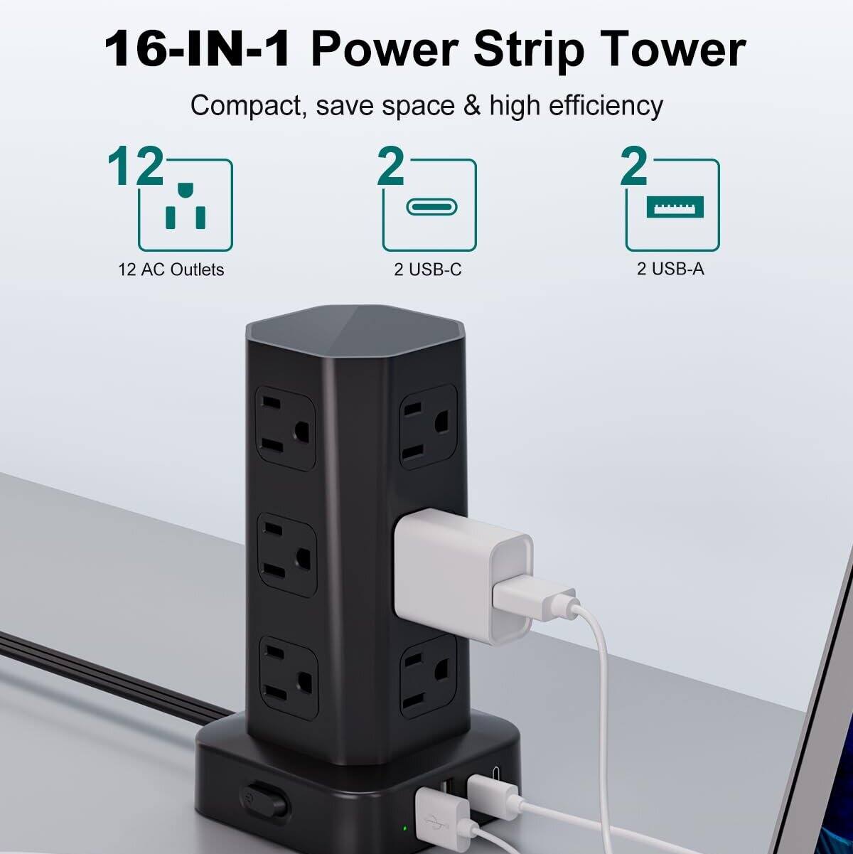 16-IN-1 Power Strip Tower  
Compact, save space & high efficiency  

12 AC Outlets  
2 USB-C  
2 USB-A