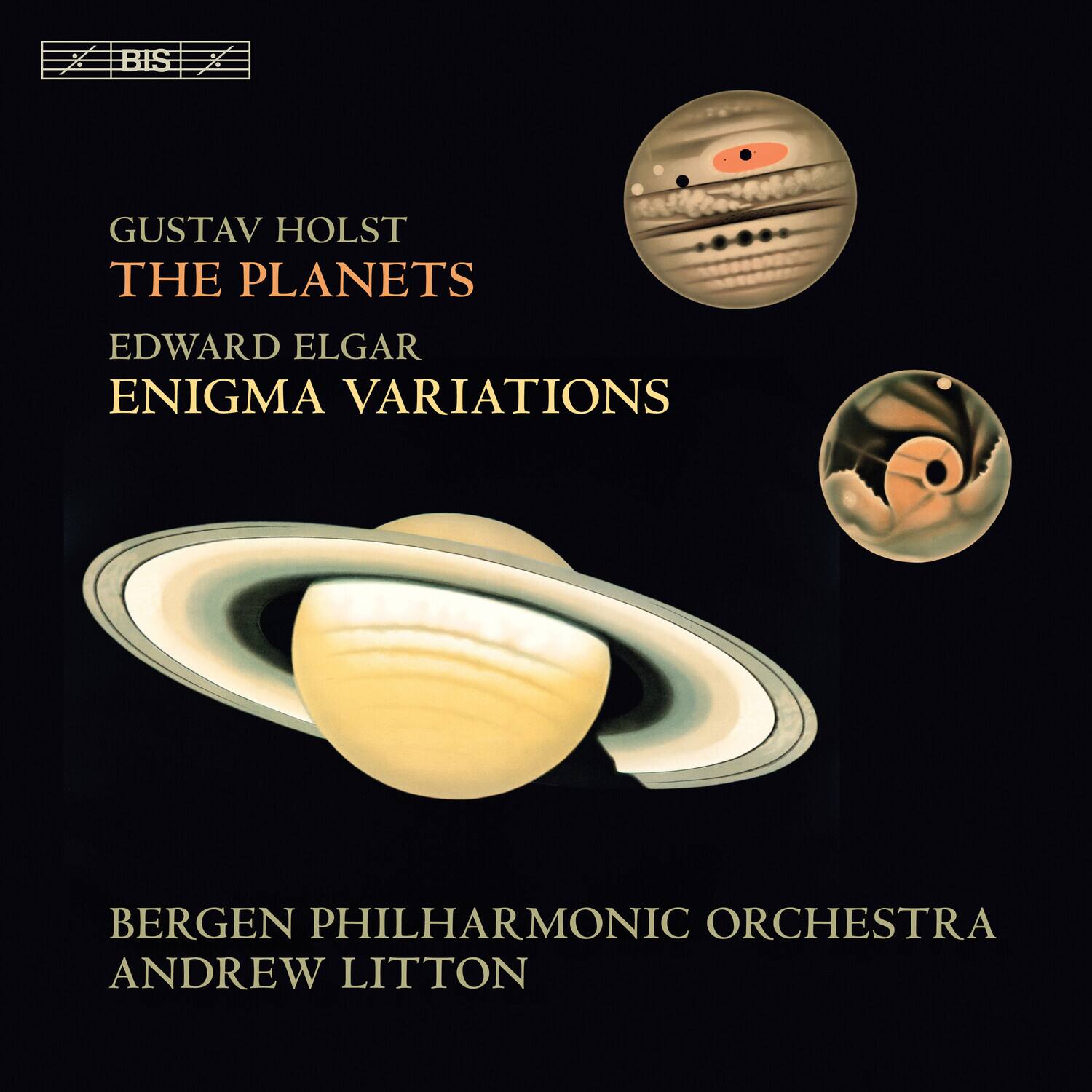 Gustav Holst  
The Planets  

Edward Elgar  
Enigma Variations  

Bergen Philharmonic Orchestra  
Andrew Litton