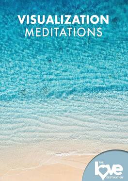 The Love Destination Courses: Visualization Meditations - DVD